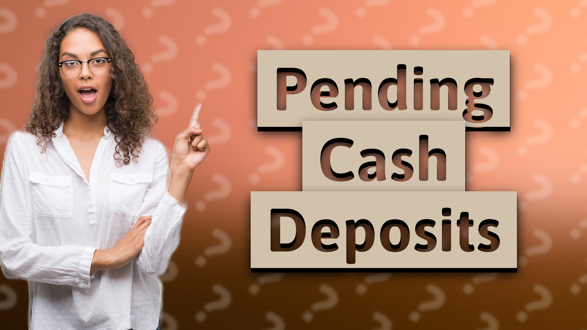 Pending Cash Deposits