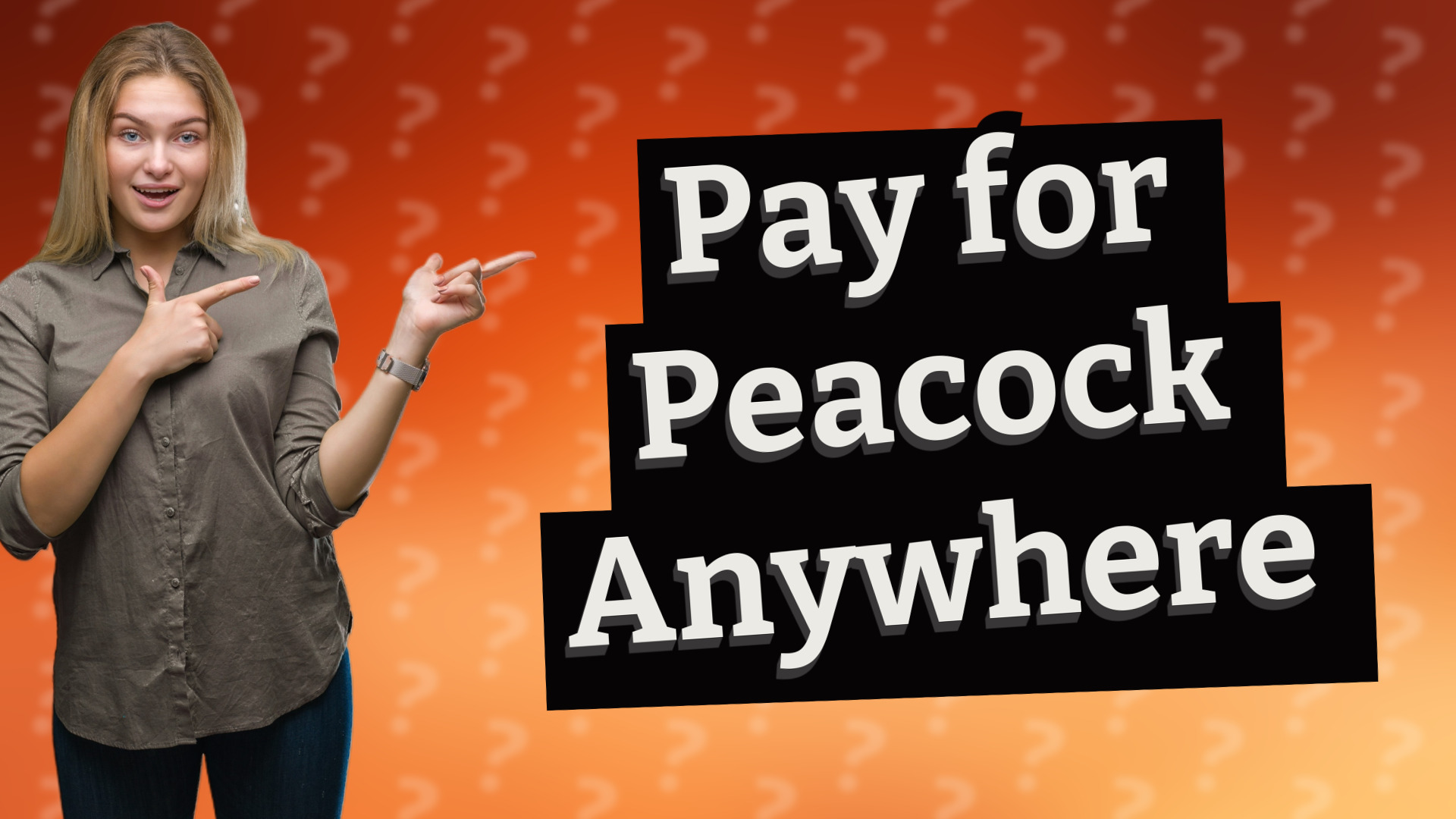 Pay for Peacock Anywhere