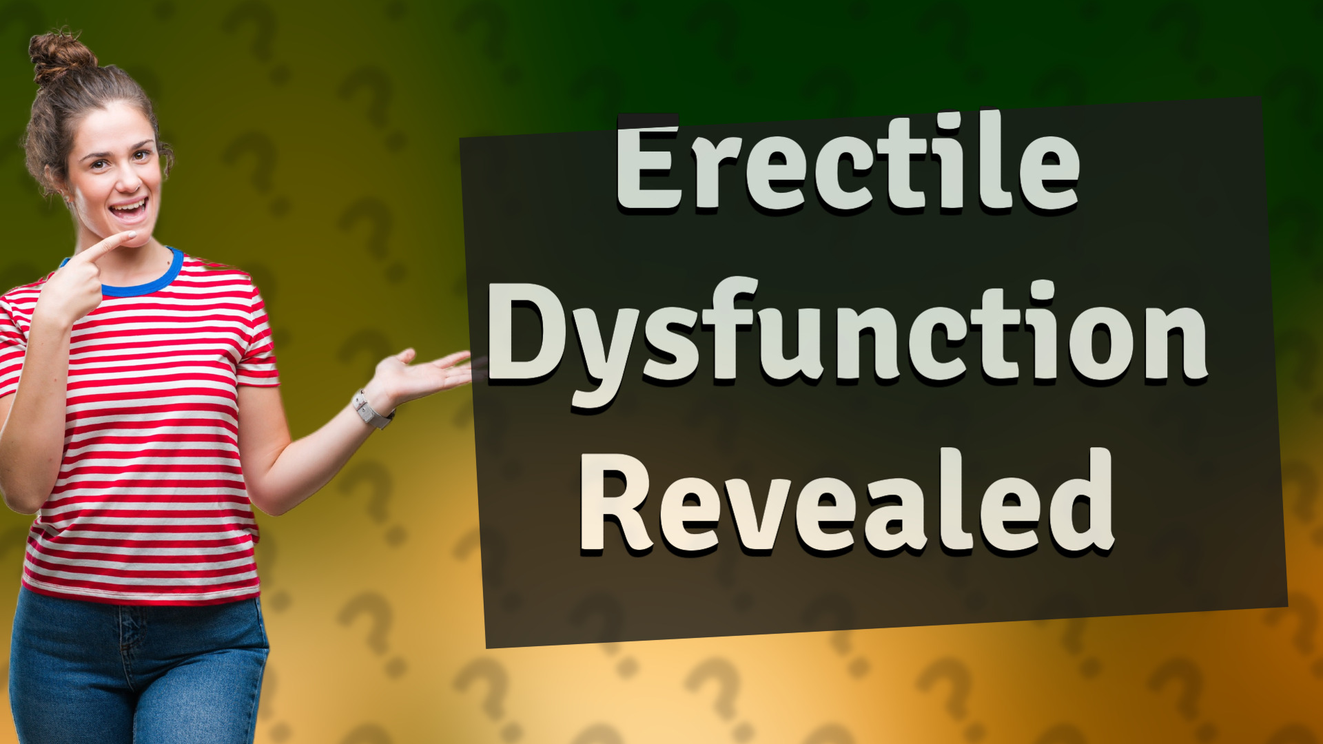 Erectile Dysfunction Revealed