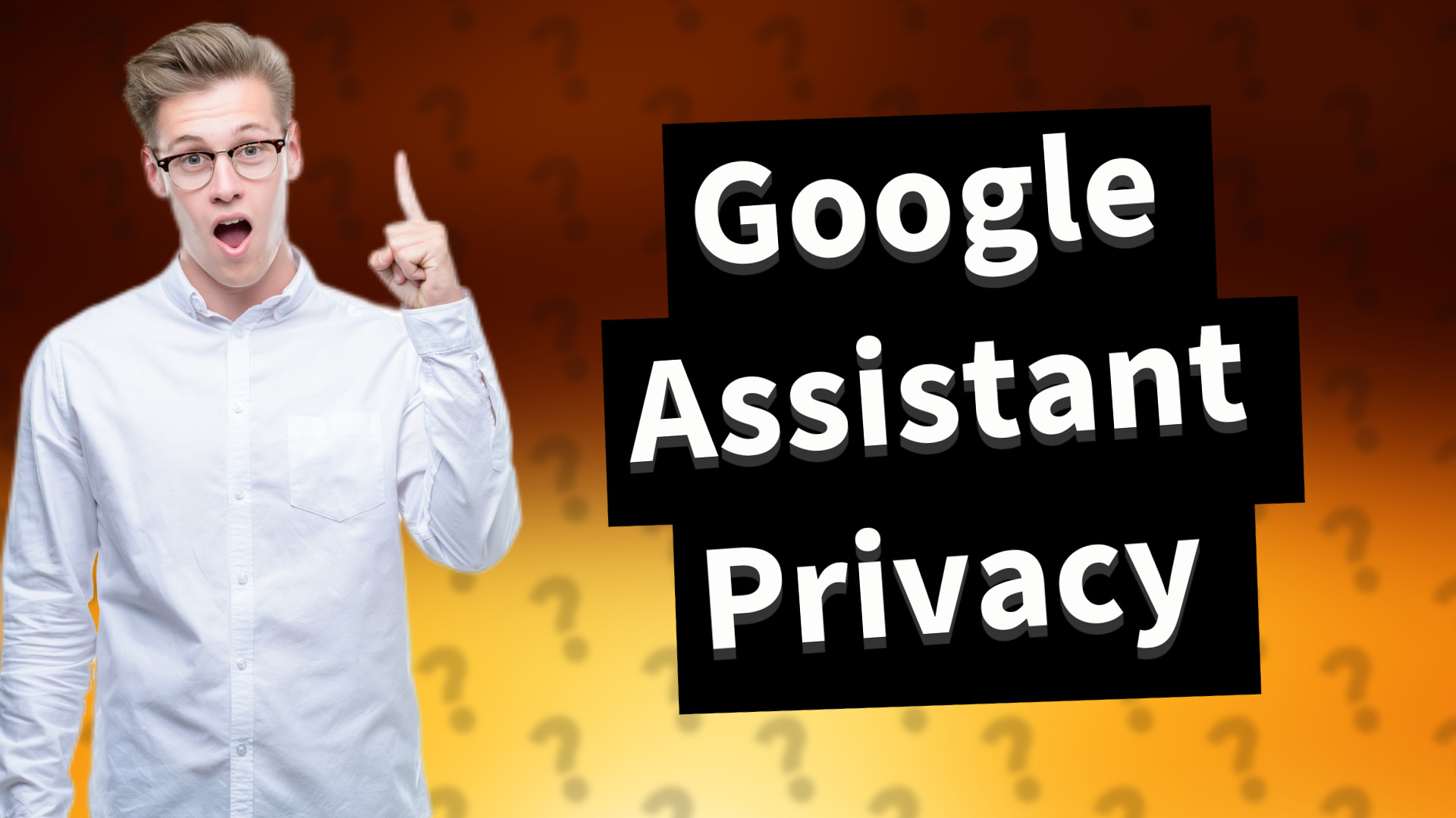 Google Assistant Privacy