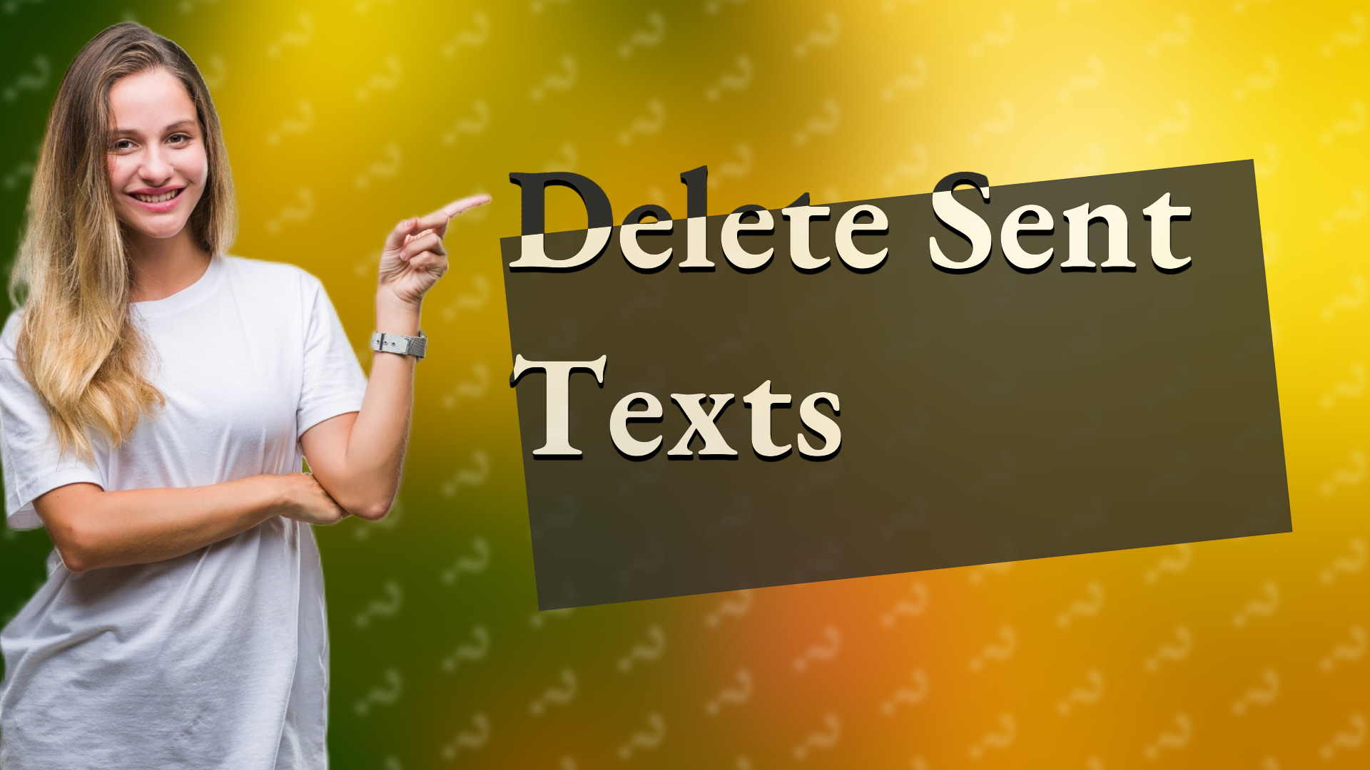 Delete Sent Texts