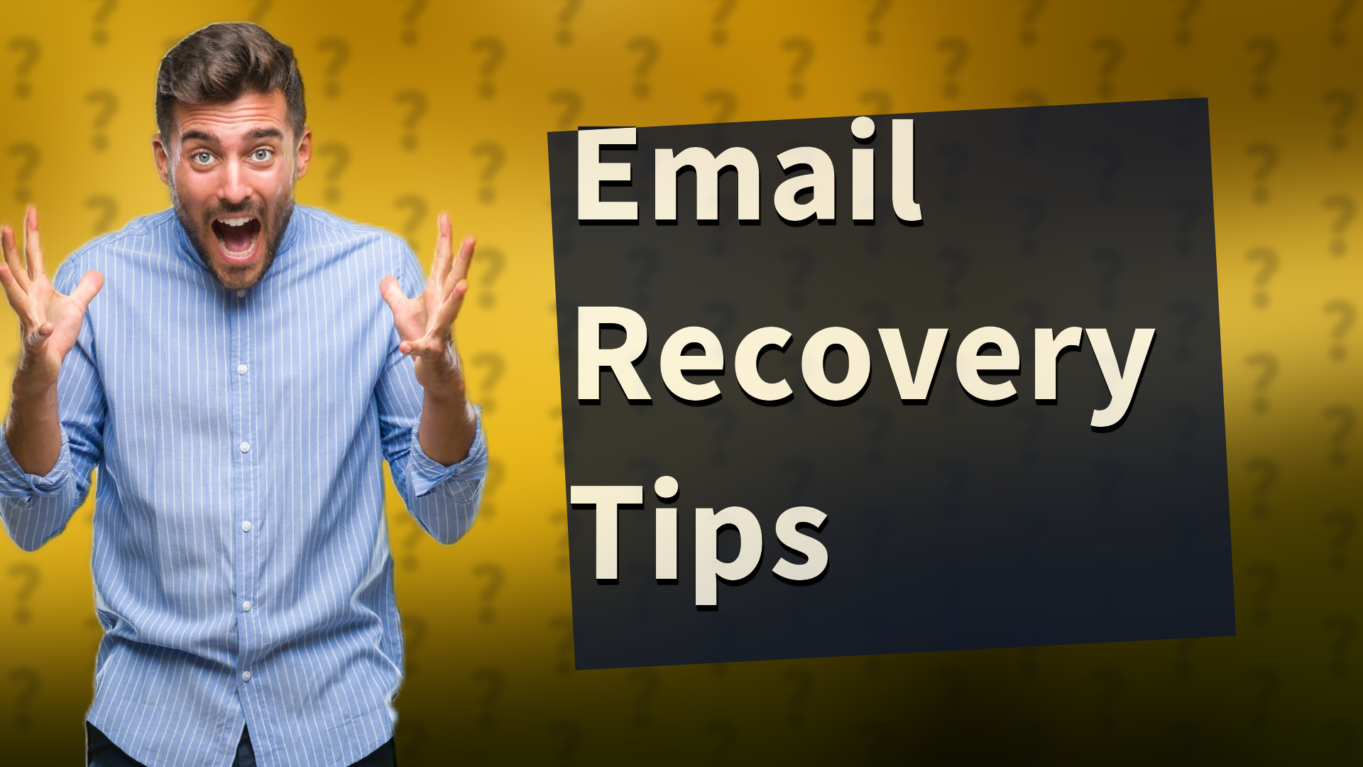 Email Recovery Tips