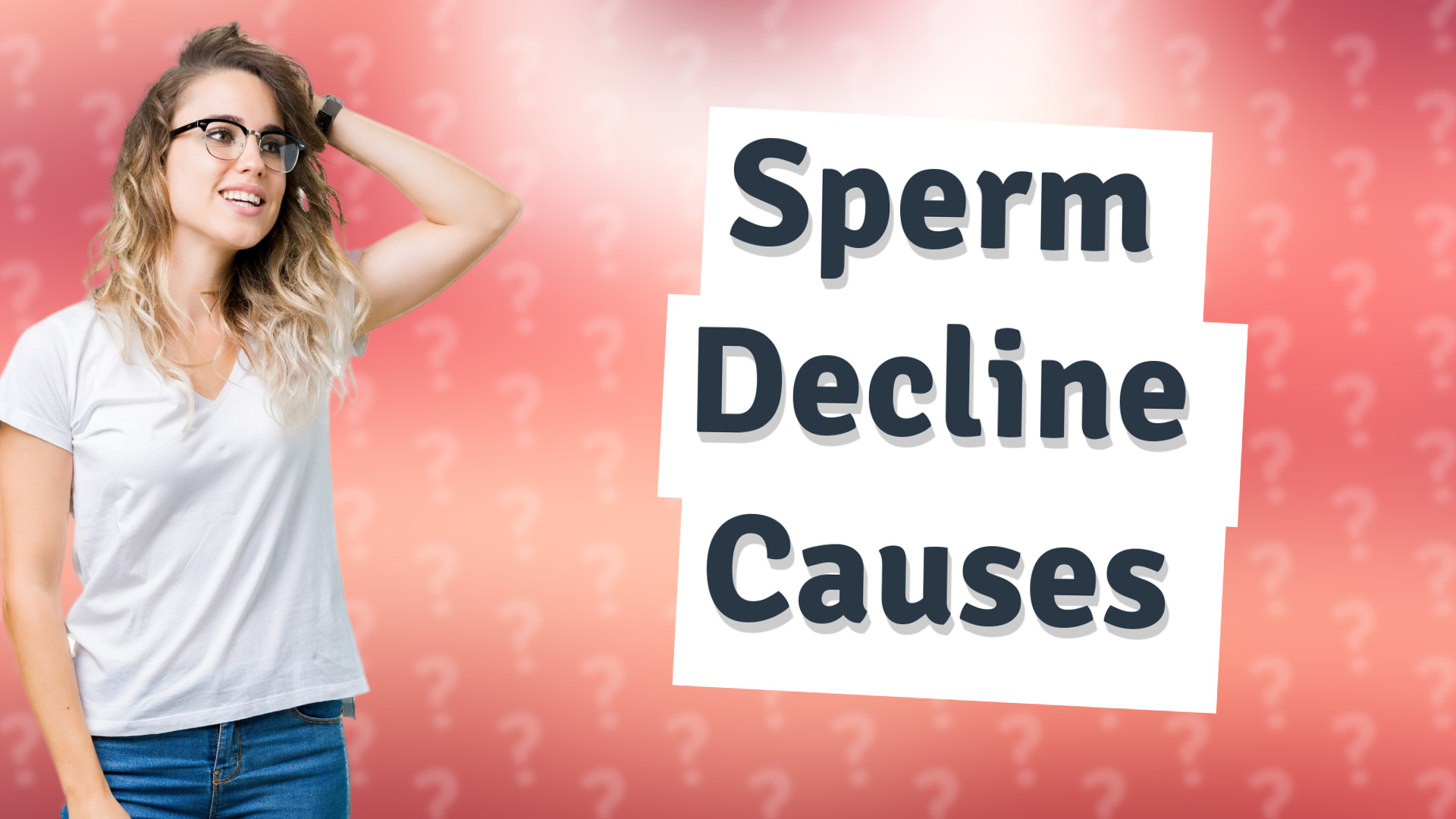 Sperm Decline Causes