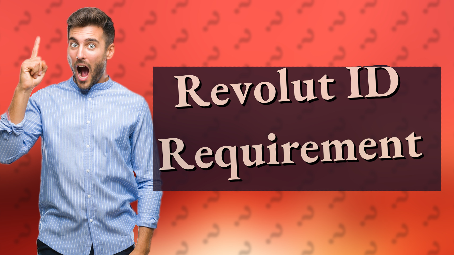 Revolut ID Requirement