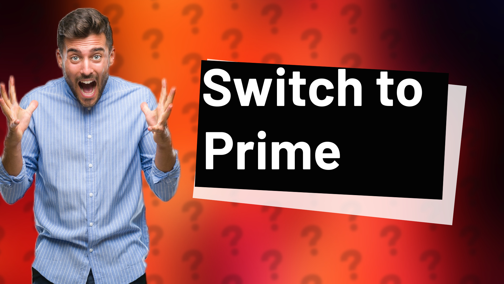 Switch to Prime