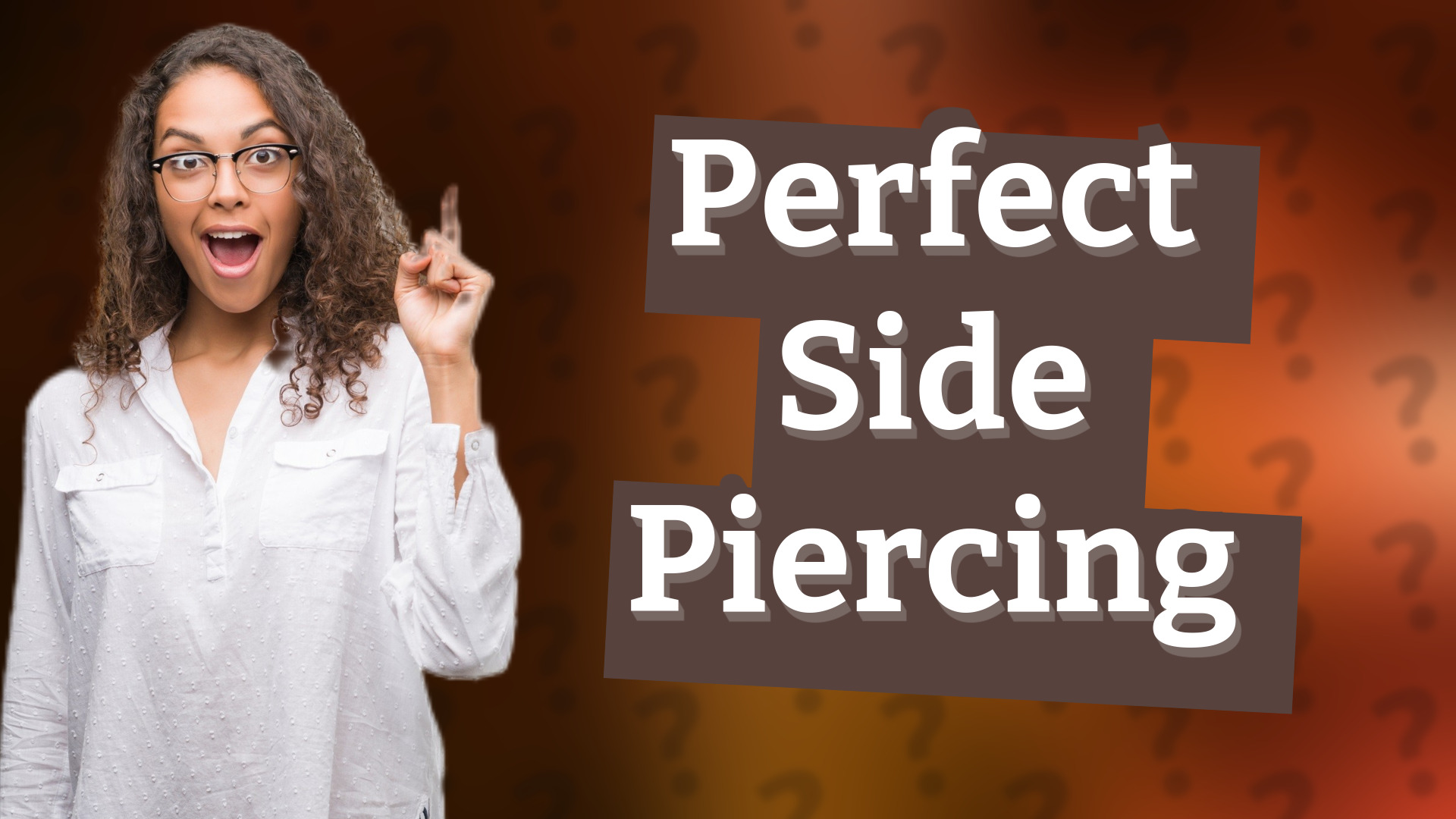 Perfect Side Piercing