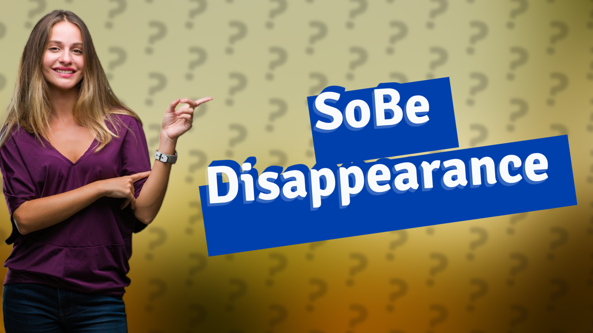SoBe Disappearance