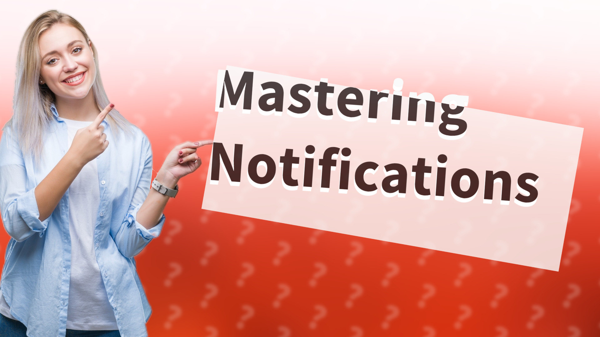 Mastering Notifications