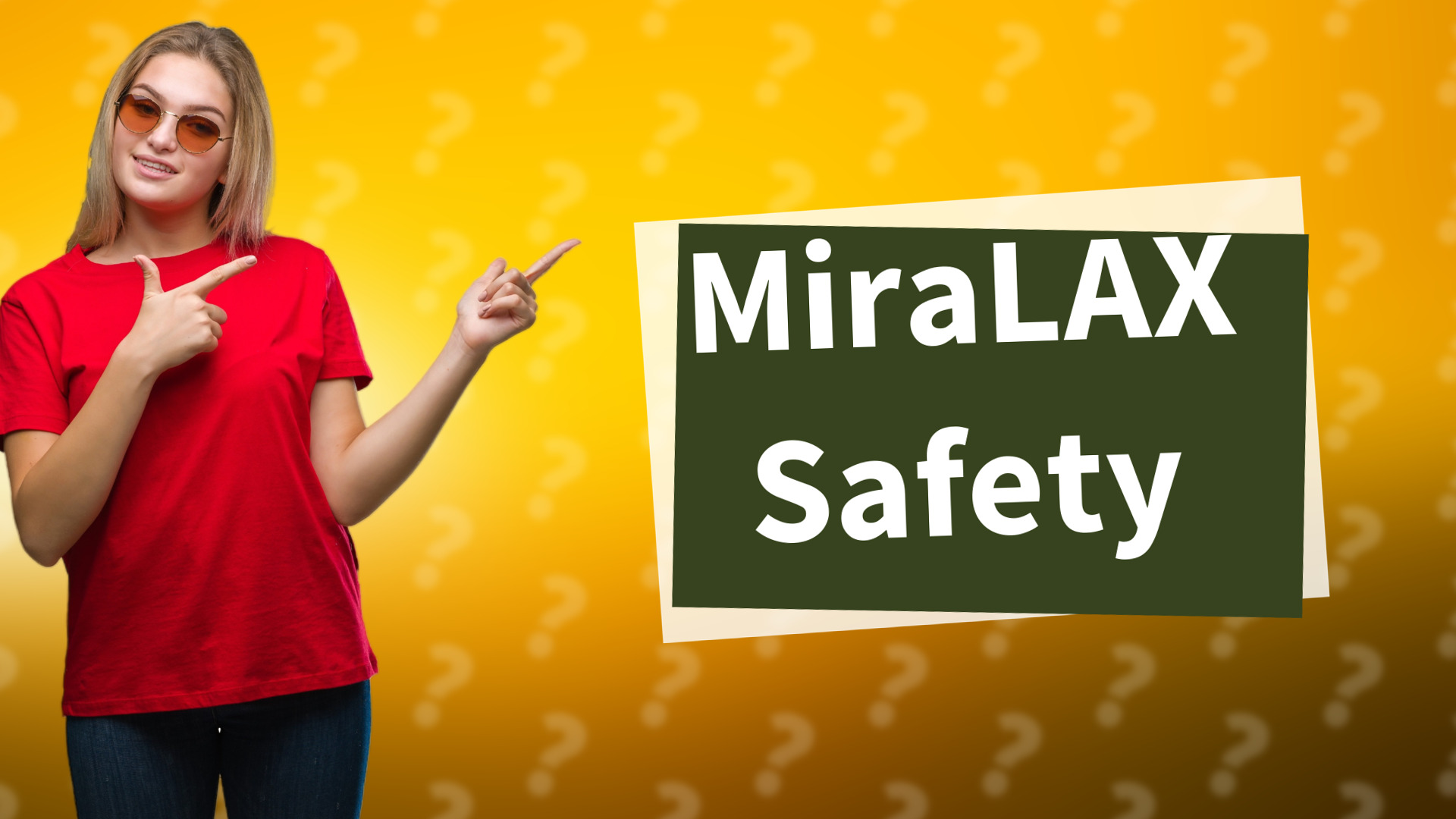 MiraLAX Safety