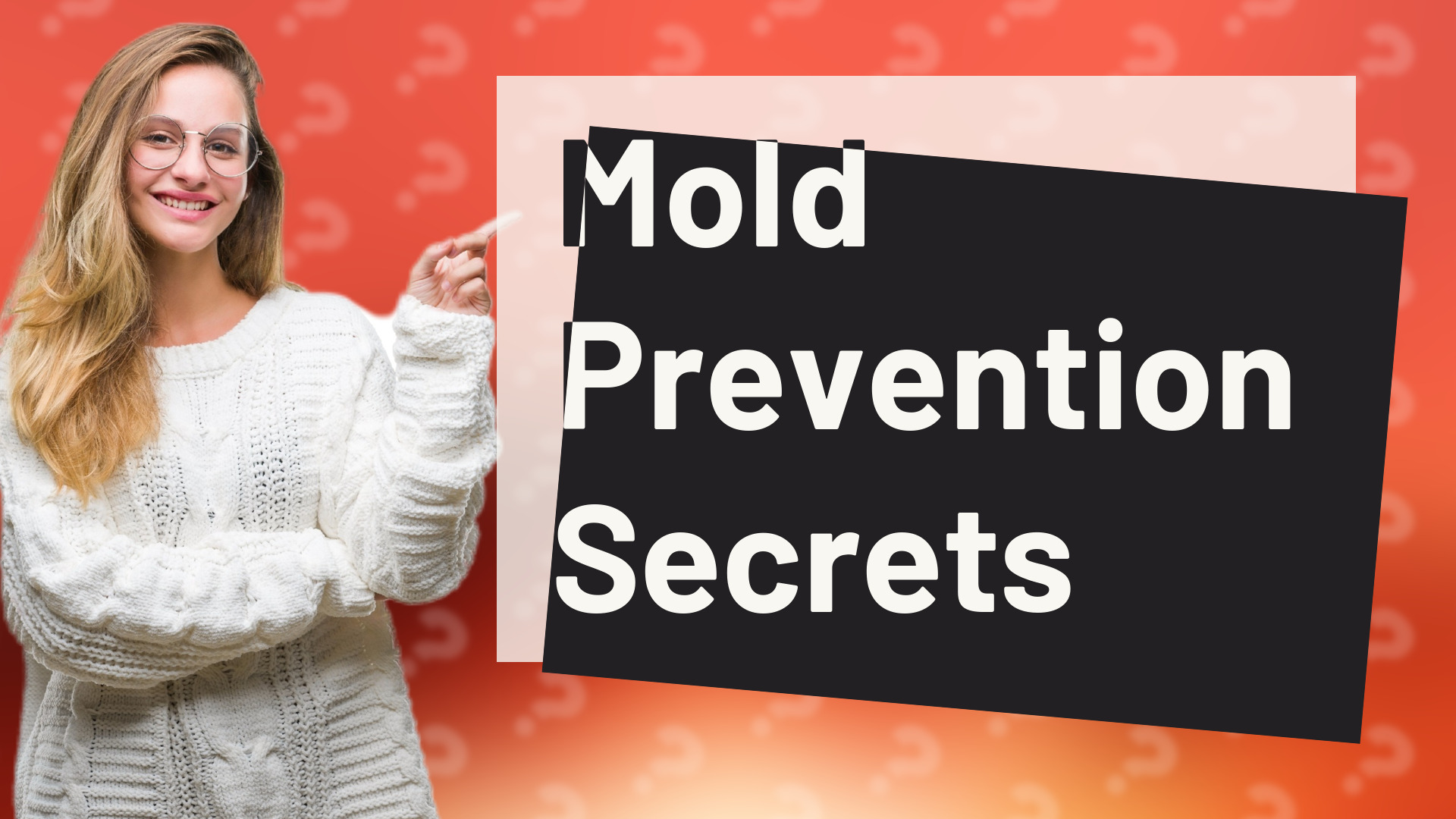 Mold Prevention Secrets