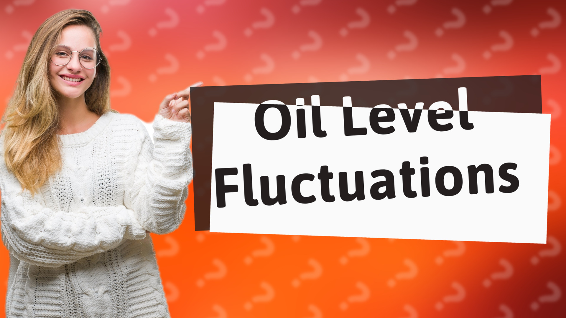 Oil Level Fluctuations