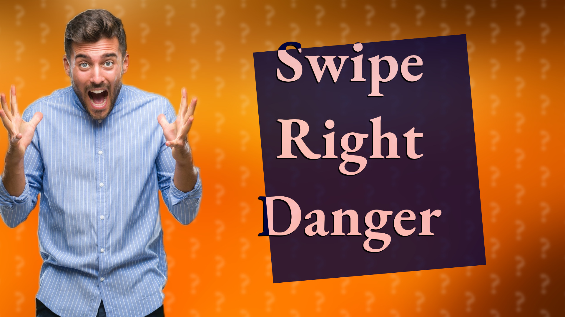 Swipe Right Danger