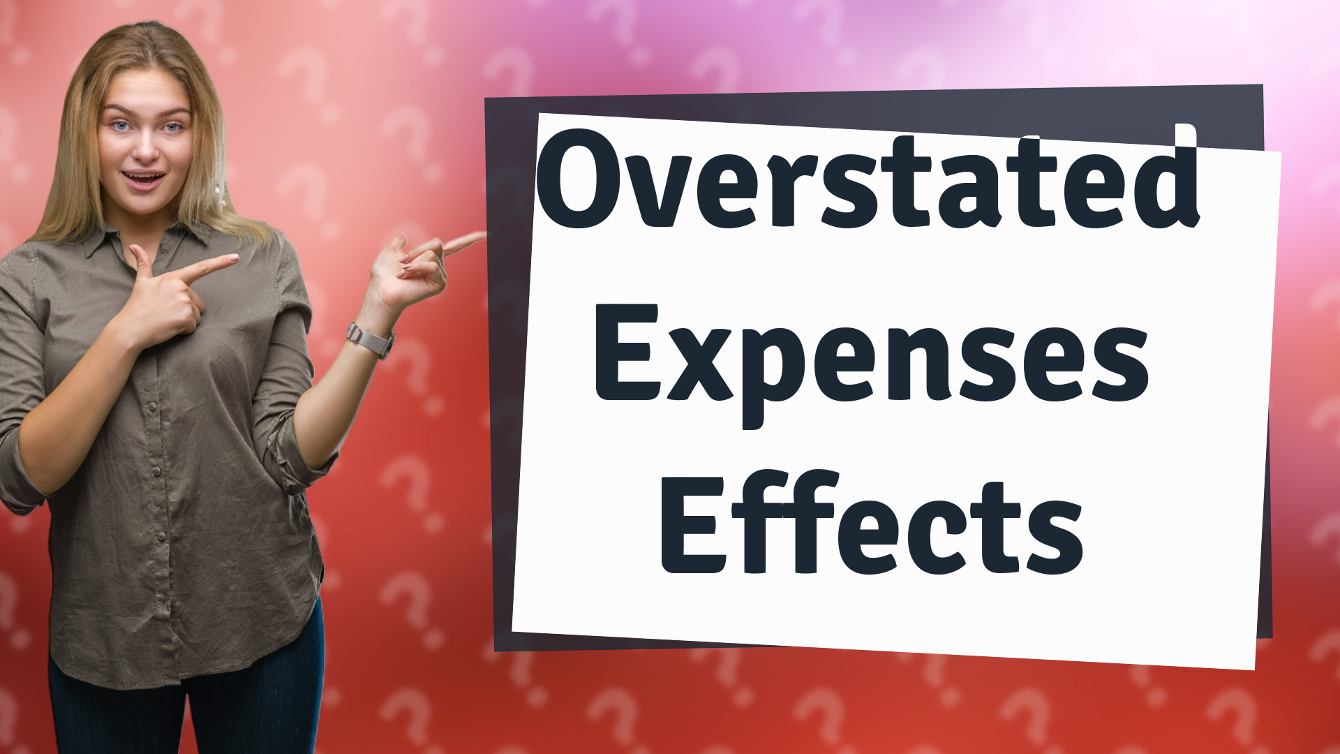 Overstated Expenses Effects