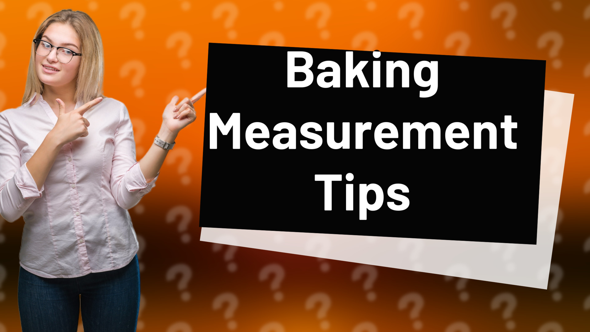 Baking Measurement Tips