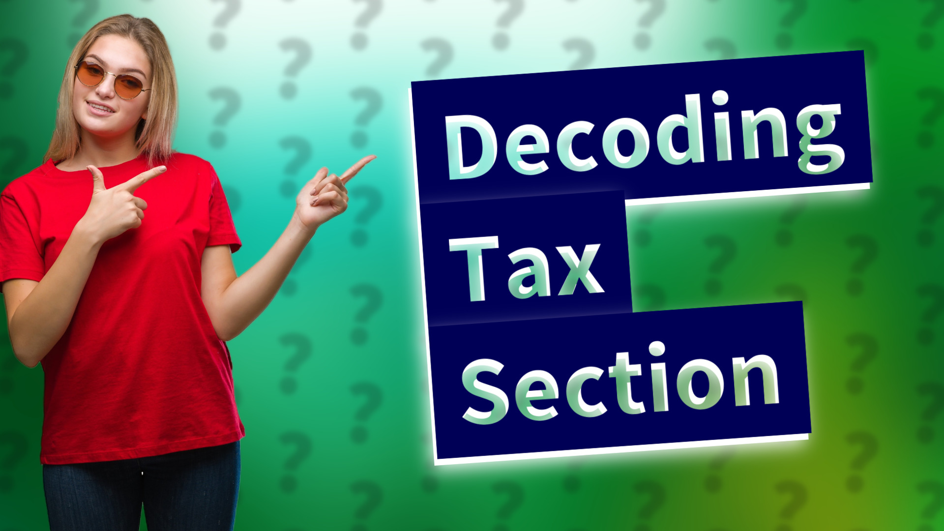 Decoding Tax Section