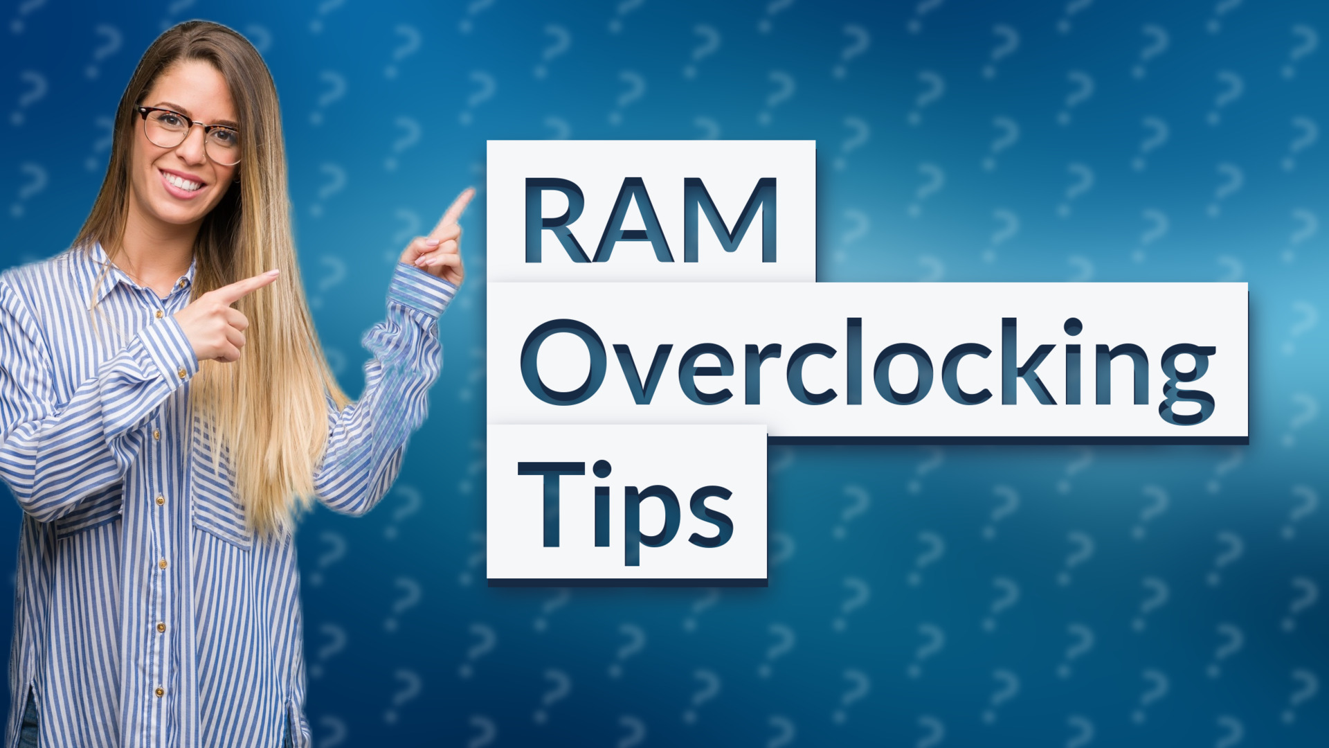 RAM Overclocking Tips