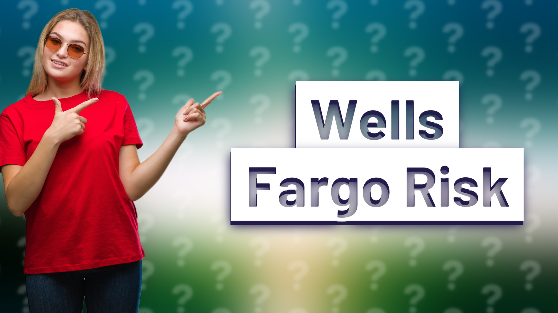 Wells Fargo Risk