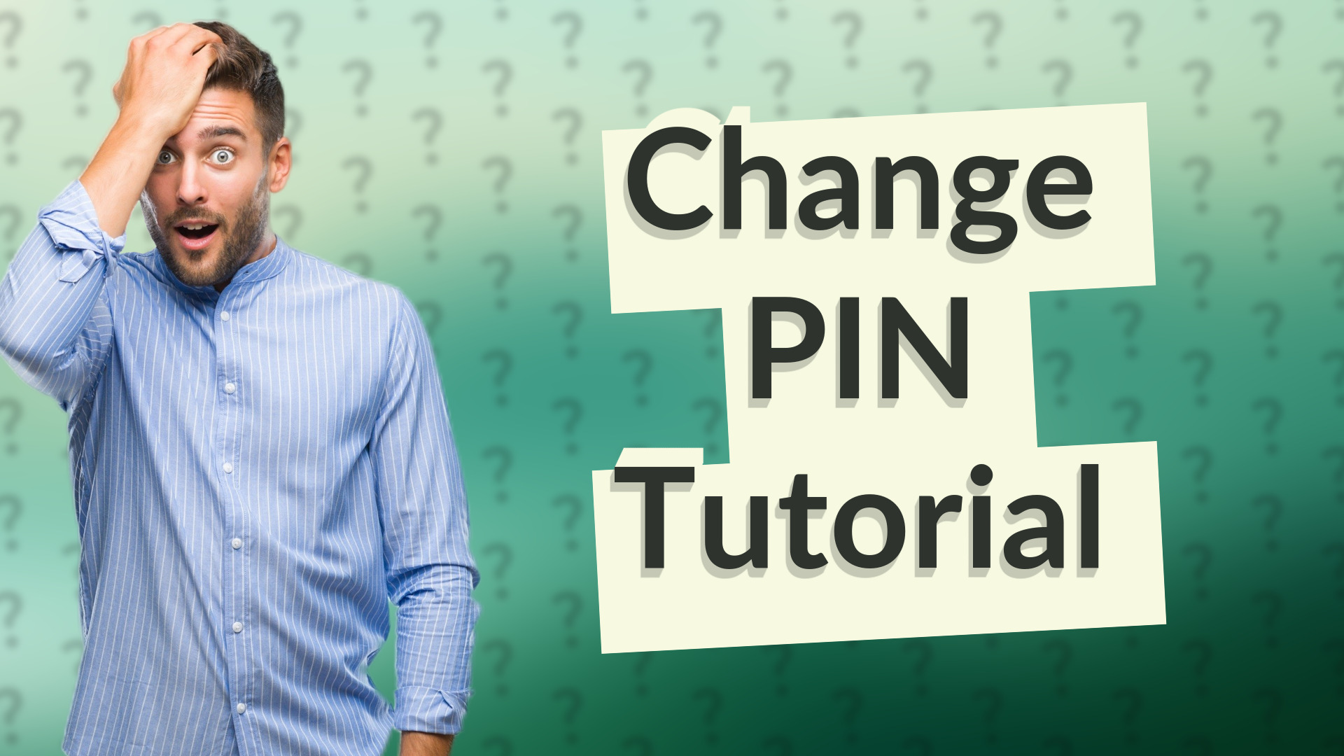 Change PIN Tutorial