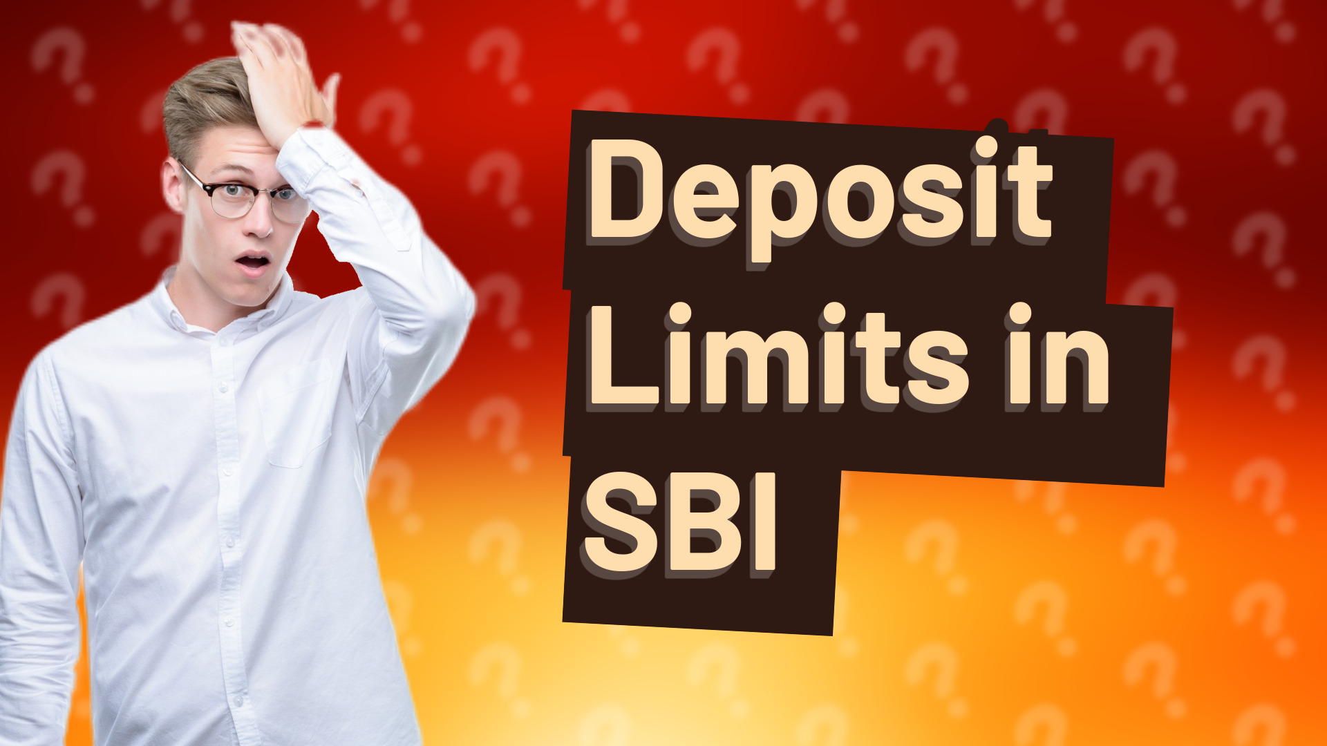 Deposit Limits in SBI