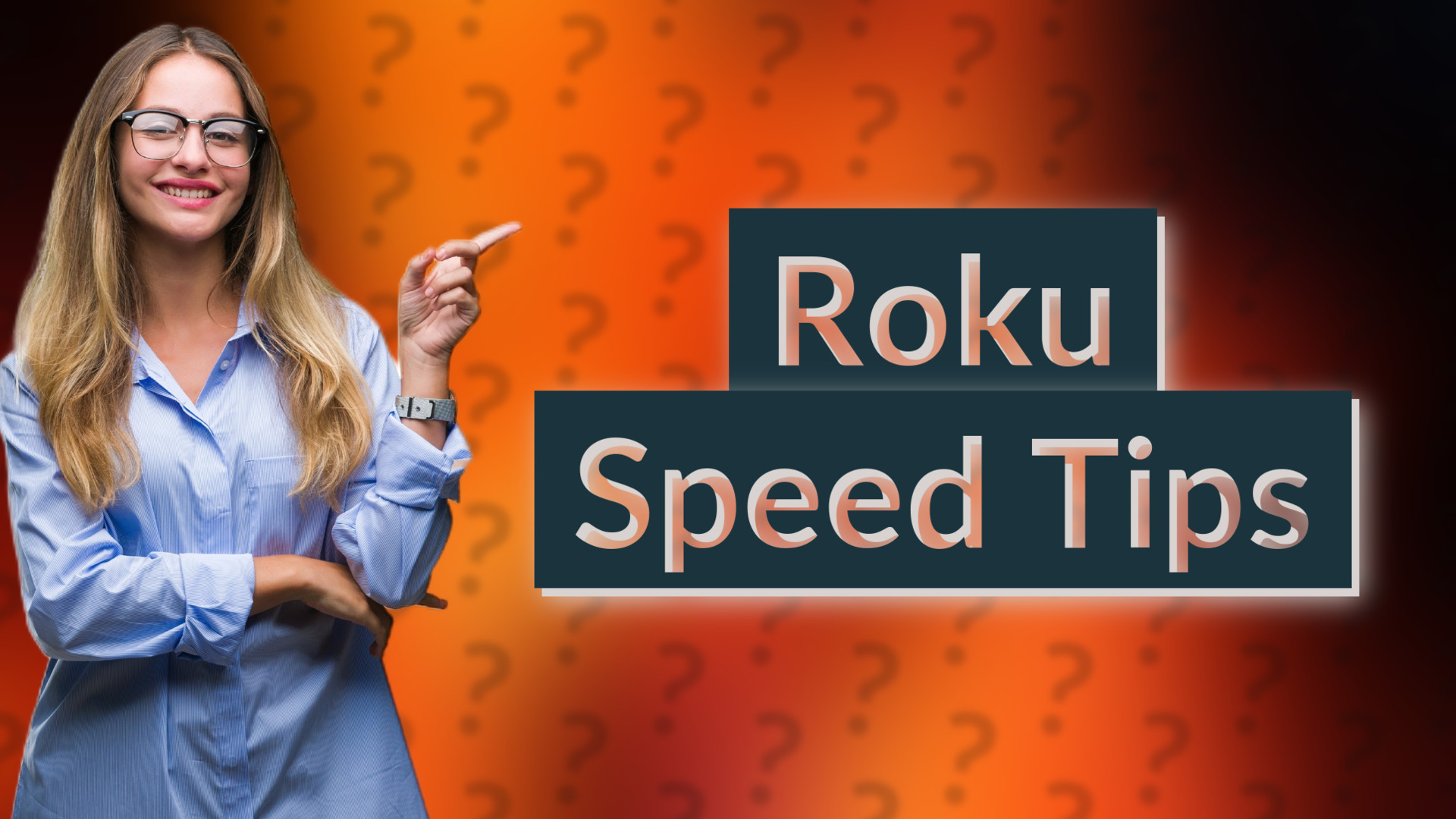 Roku Speed Tips