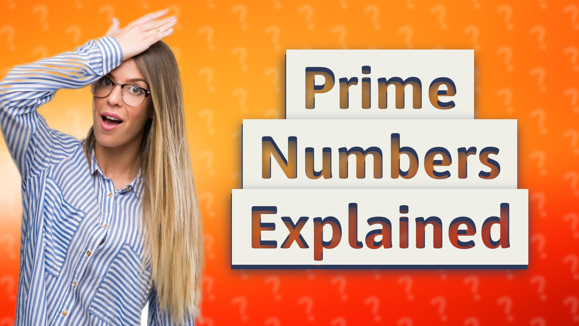 Prime Numbers Explained