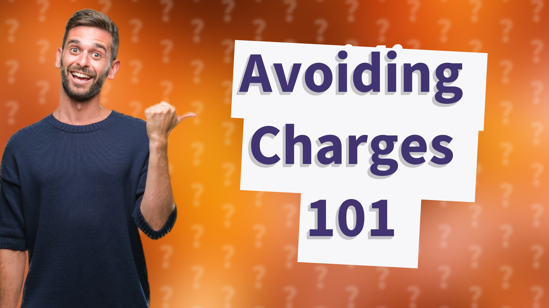 Avoiding Charges 101