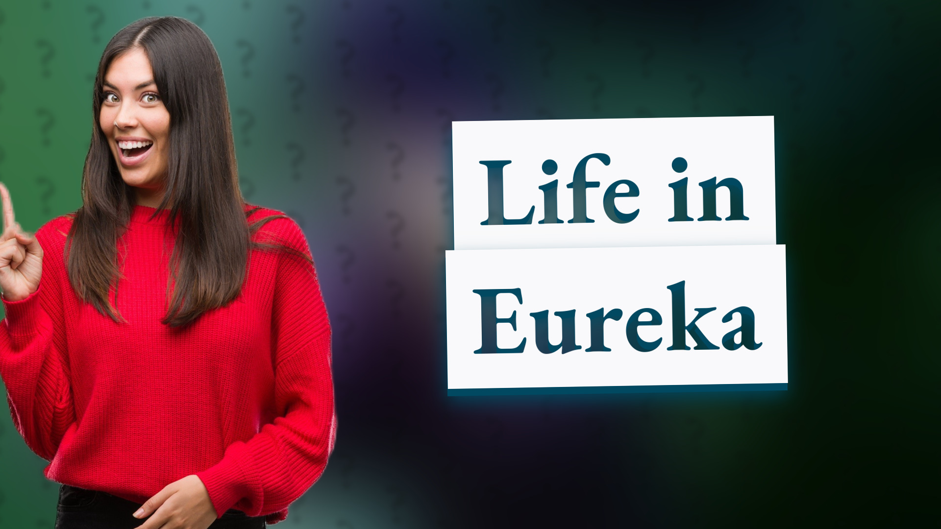 Life in Eureka