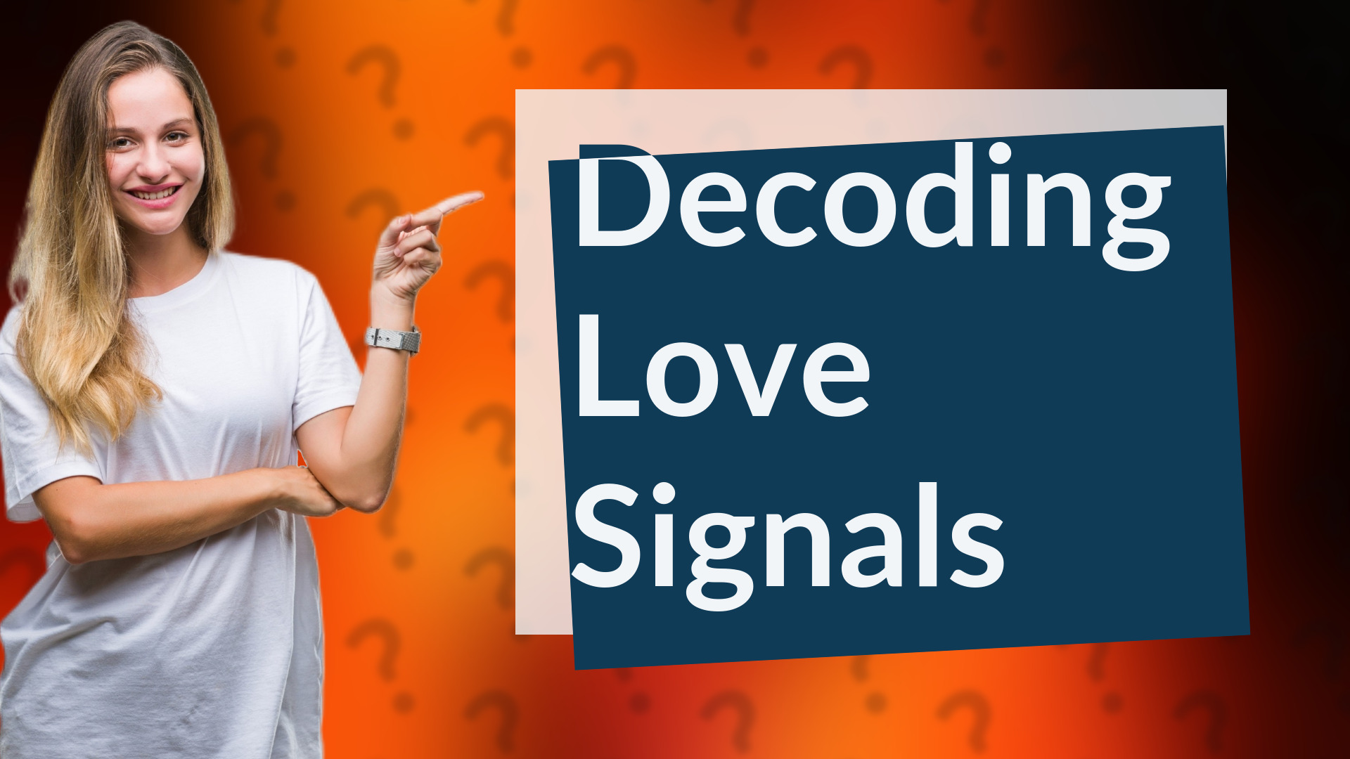 Decoding Love Signals