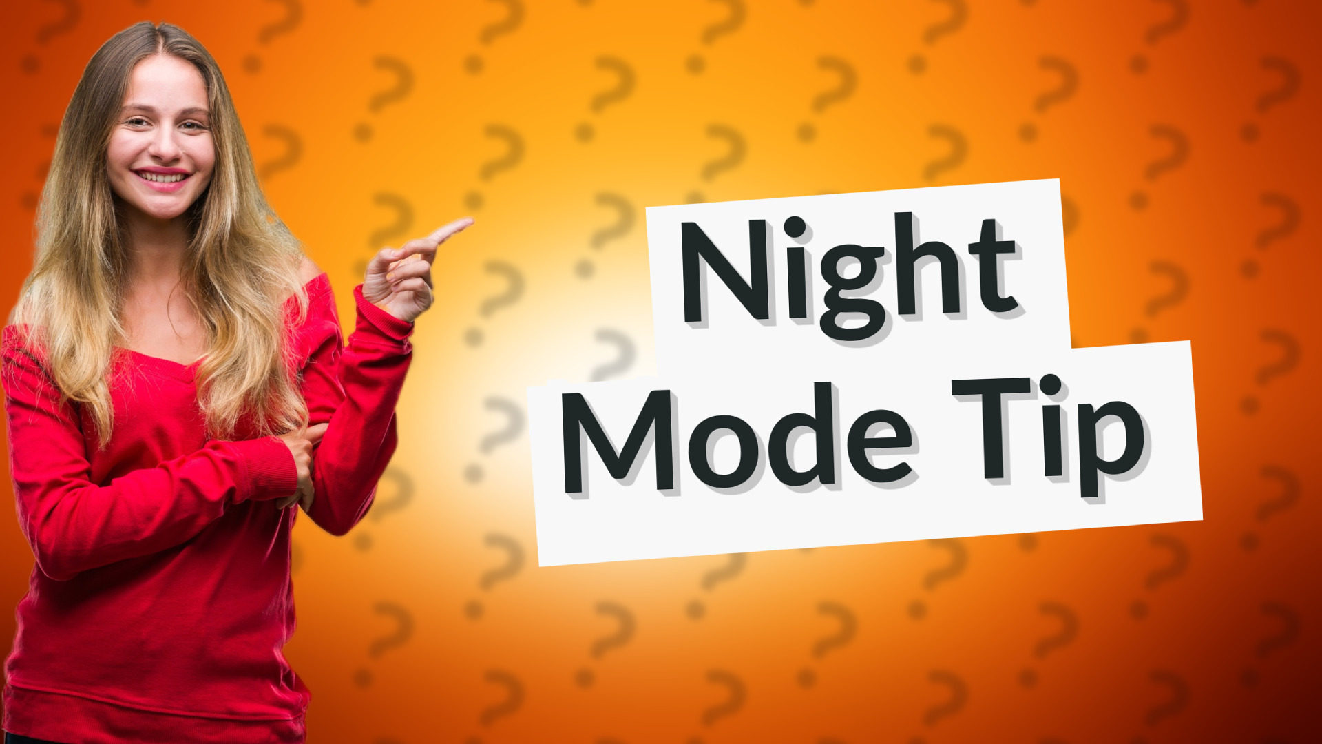 Night Mode Tip