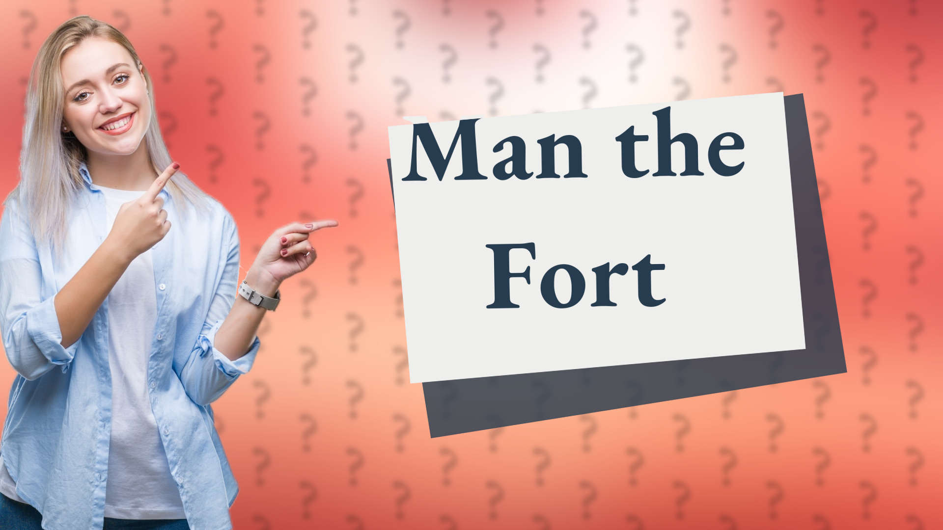 Man the Fort