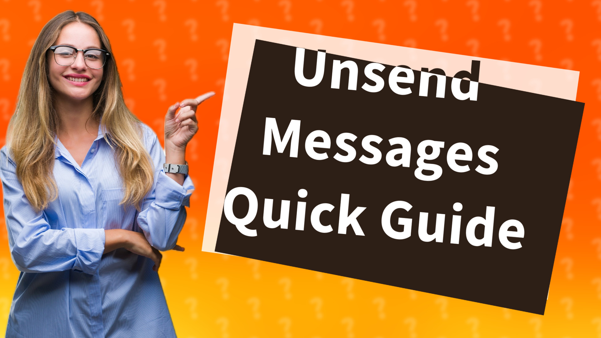 Unsend Messages Quick Guide