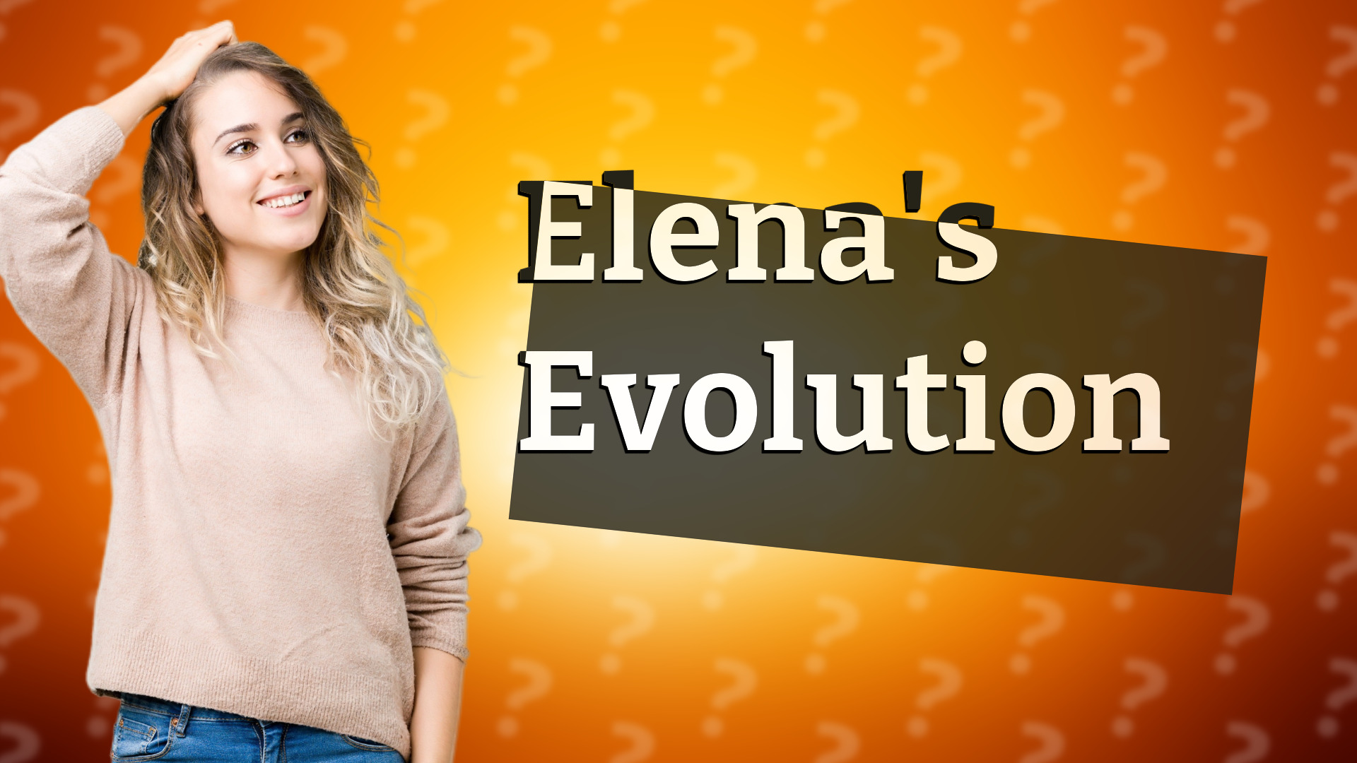 Elena's Evolution
