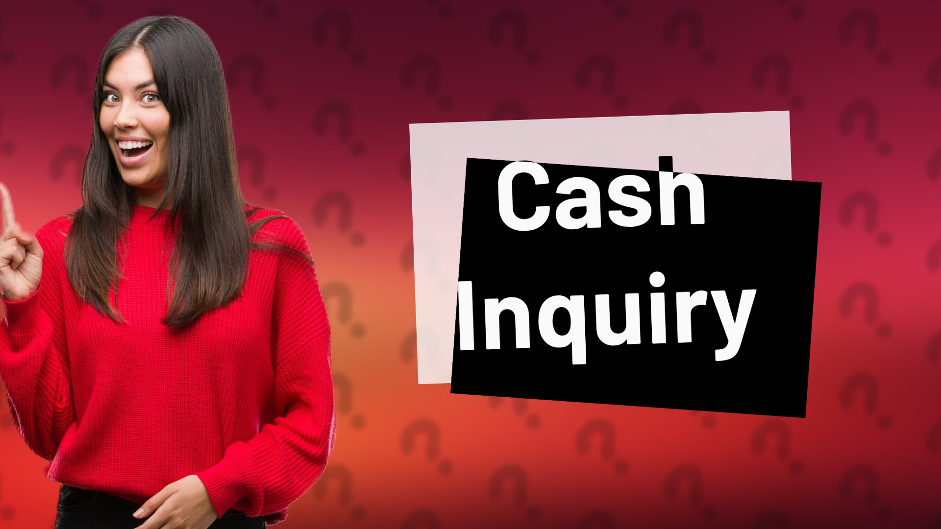 Cash Inquiry