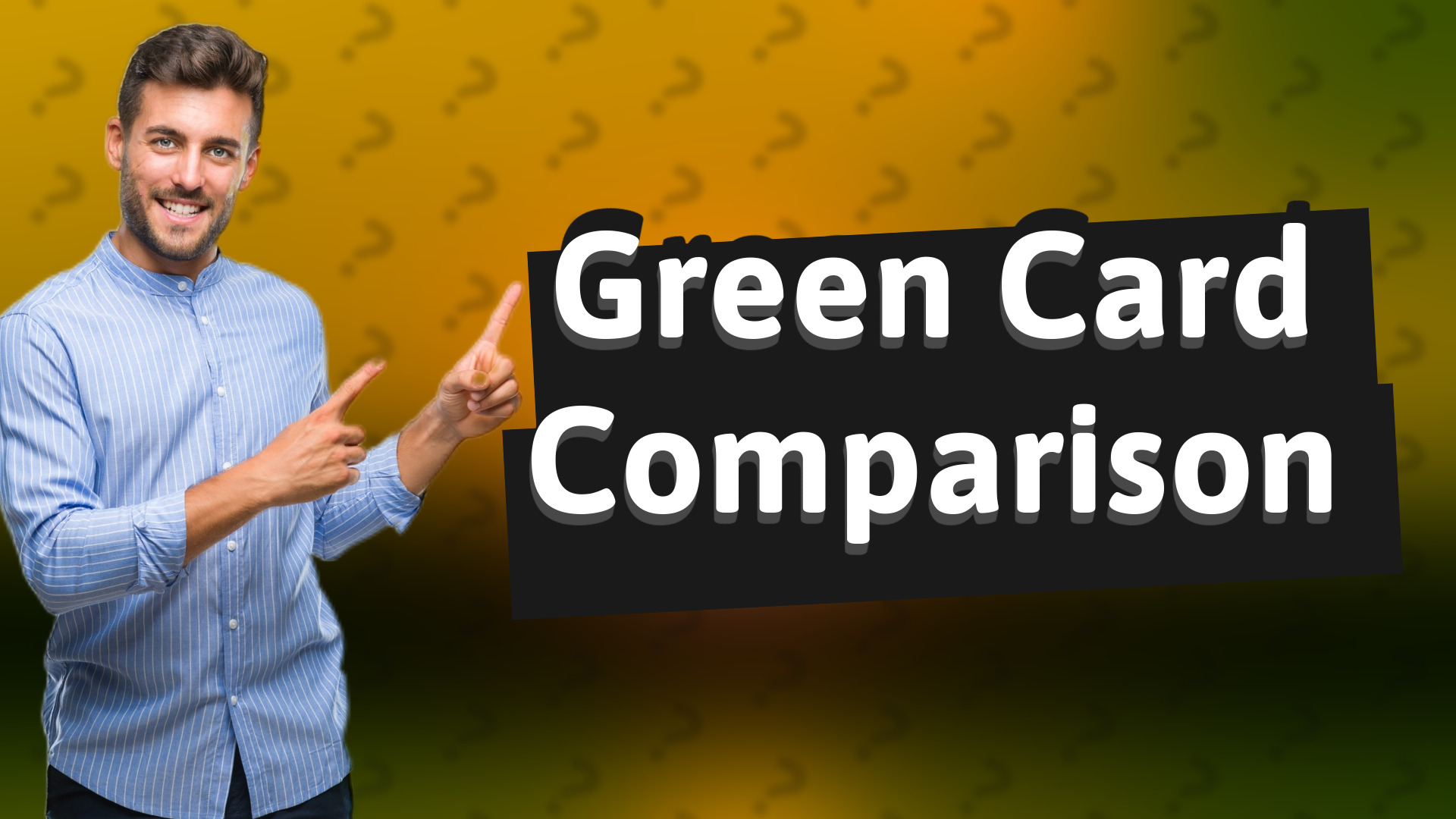 Green Card Comparison