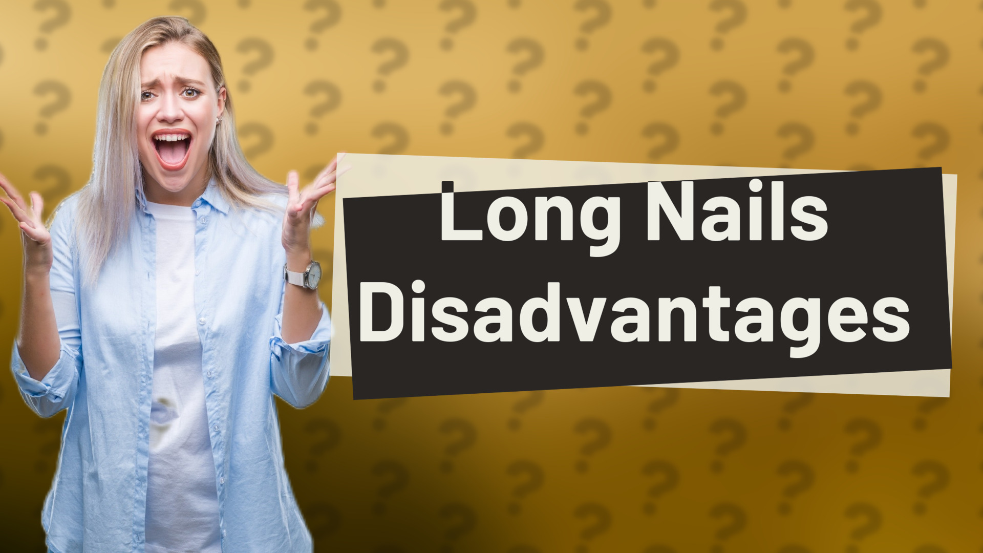Long Nails Disadvantages