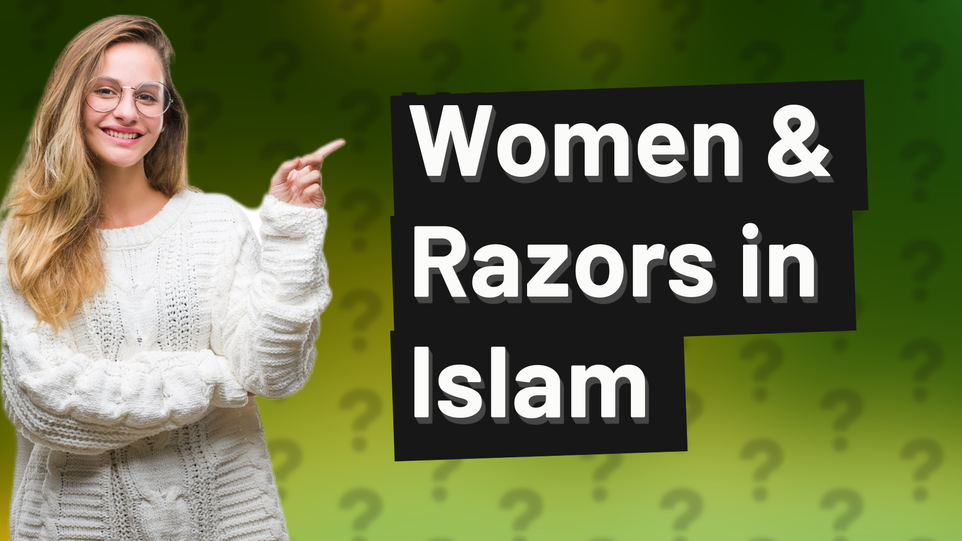 Women & Razors in Islam