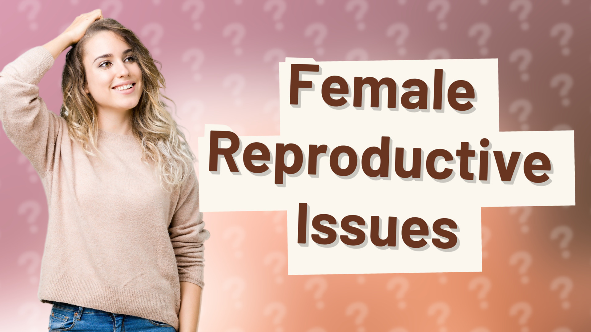 Female Reproductive Issues