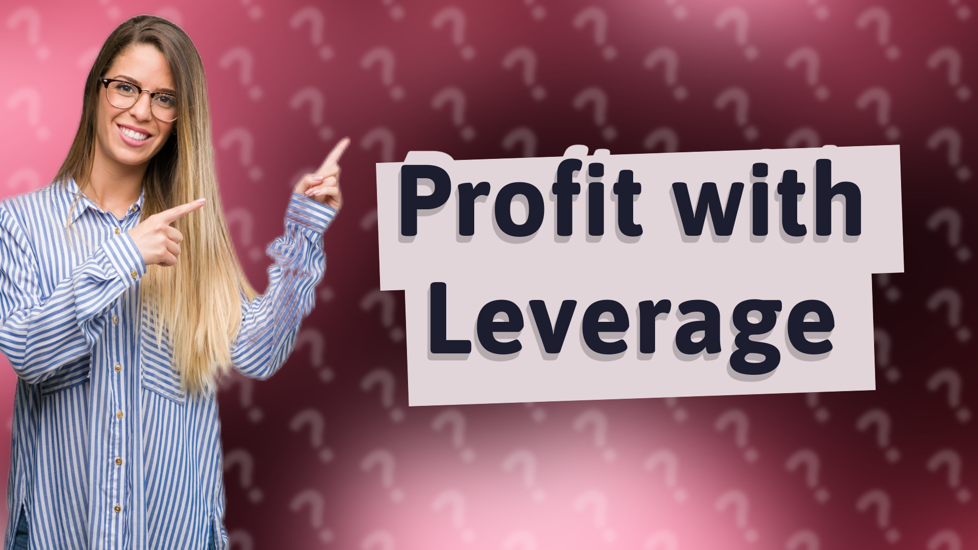 Profit with Leverage
