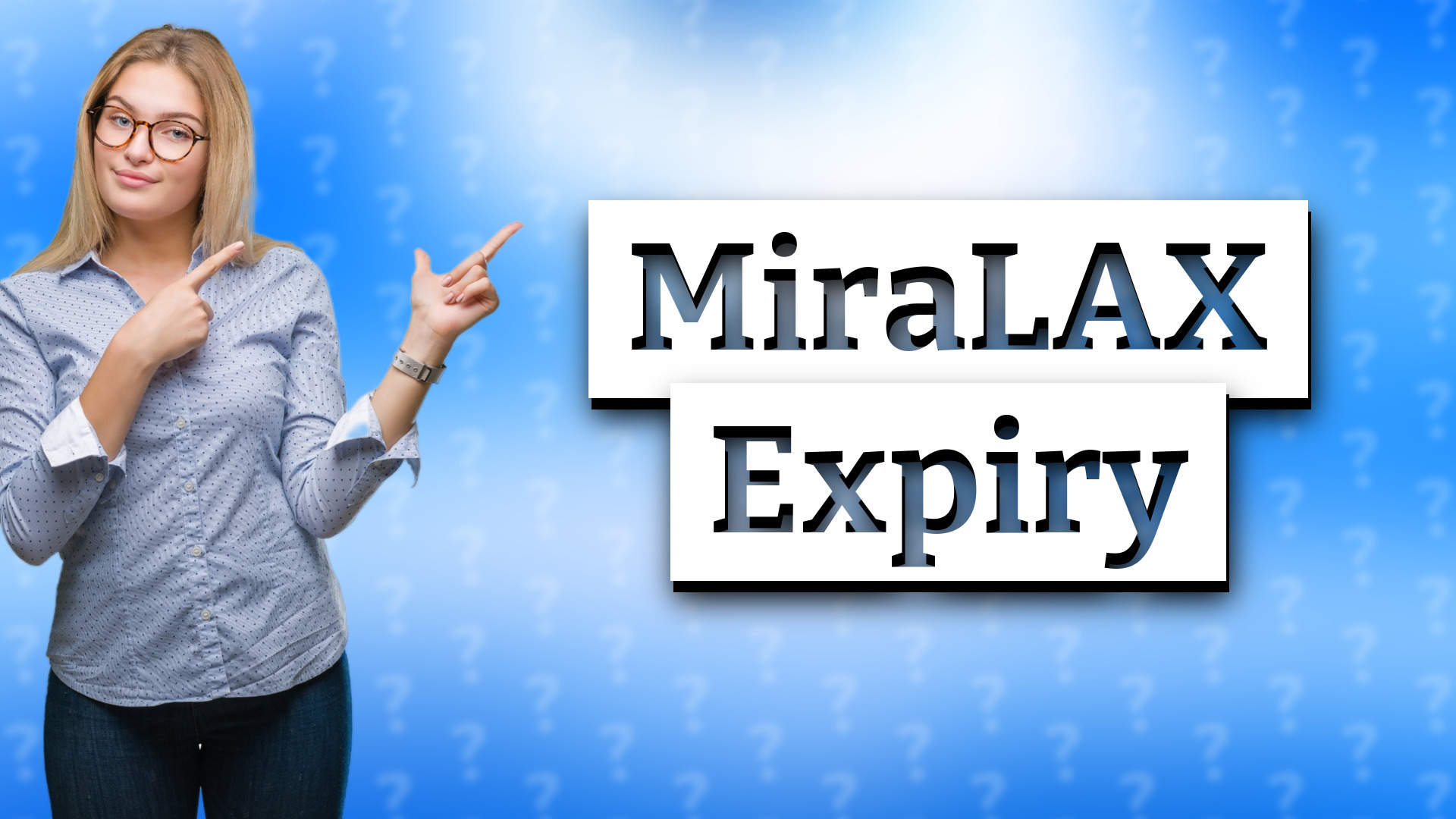 MiraLAX Expiry