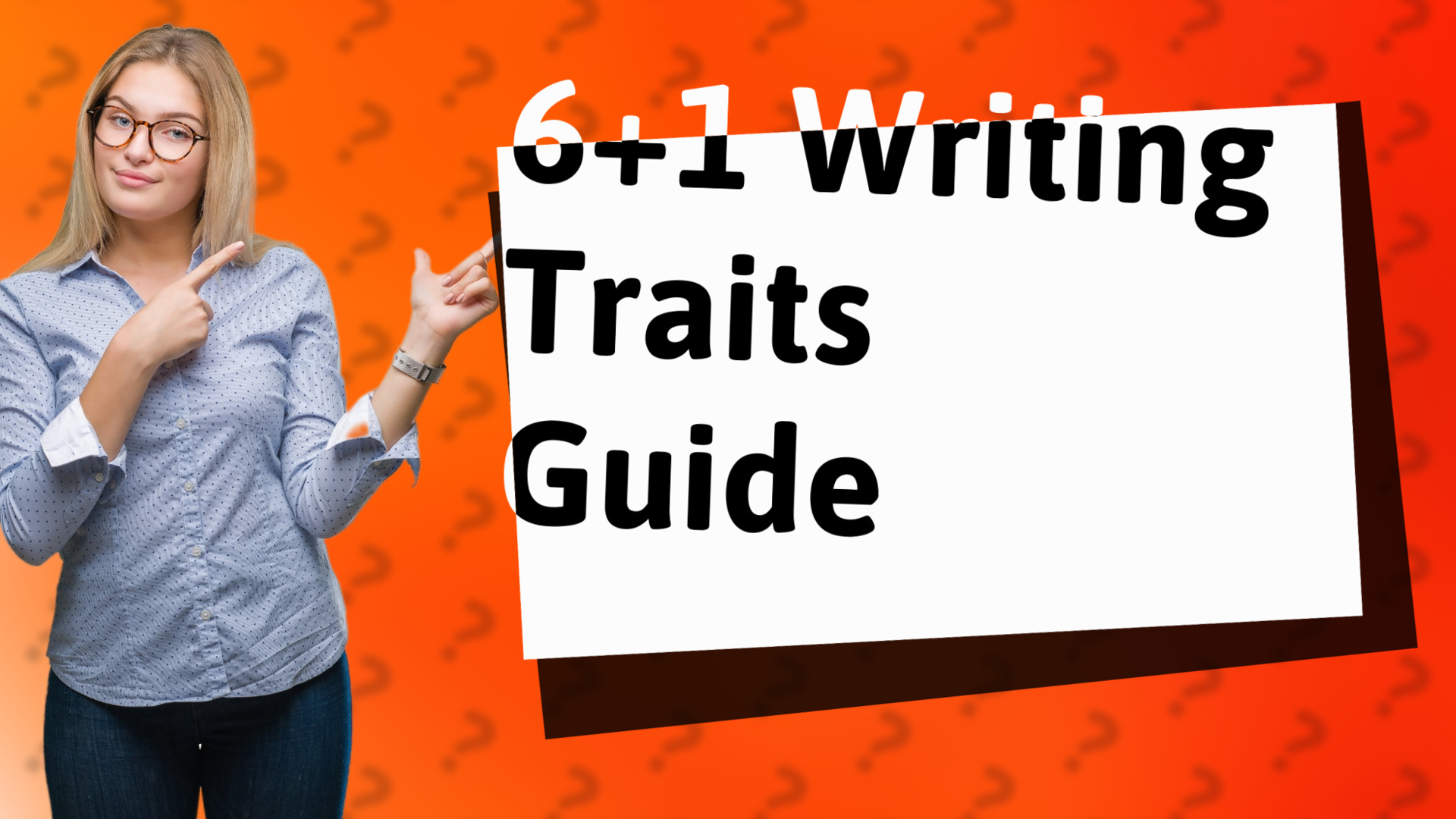 6+1 Writing Traits Guide