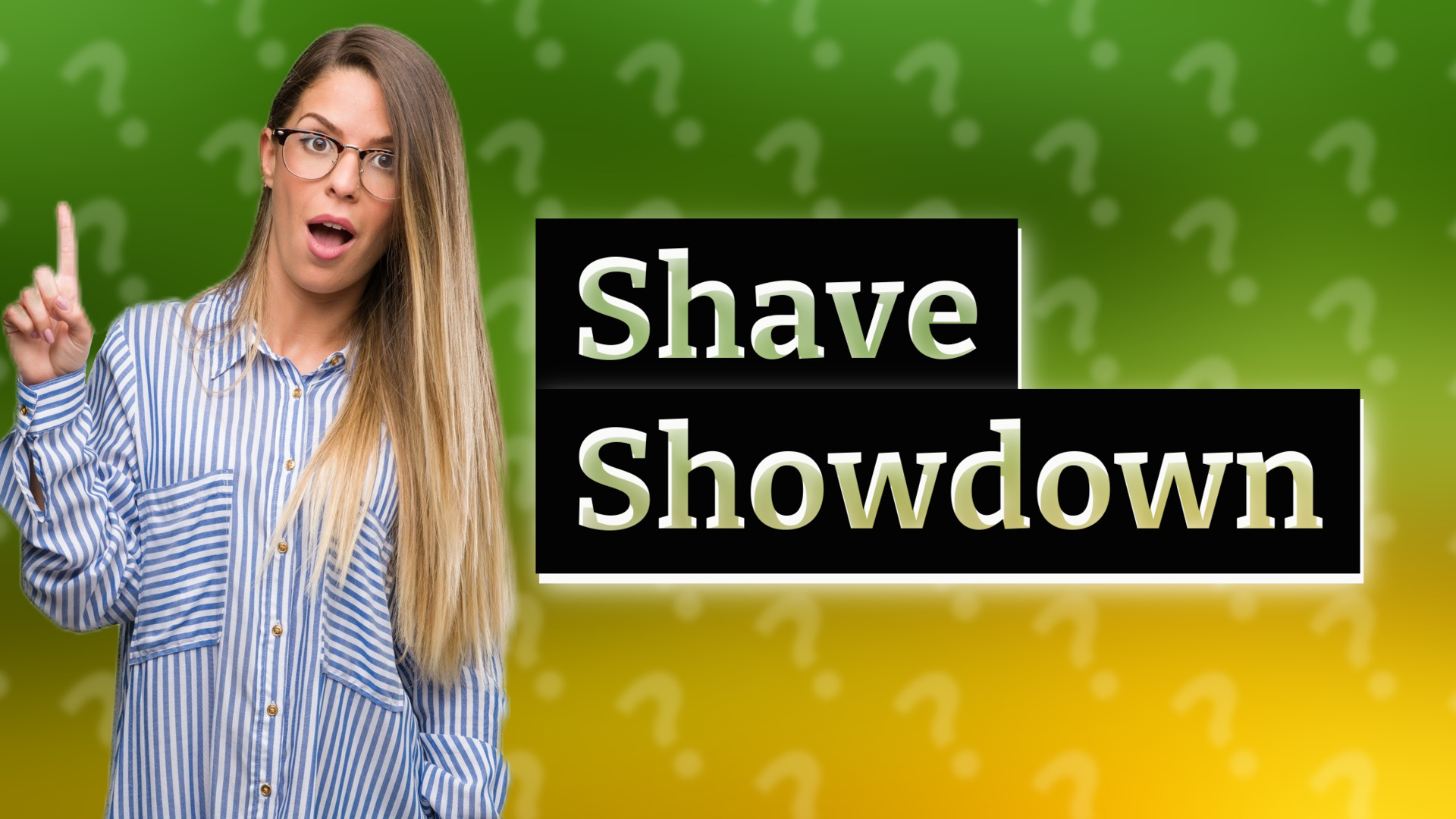 Shave Showdown