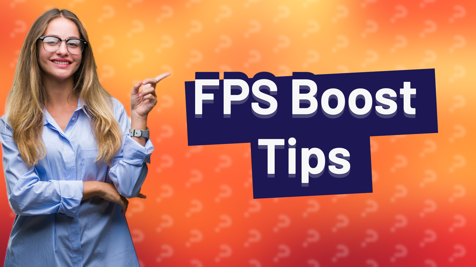 FPS Boost Tips