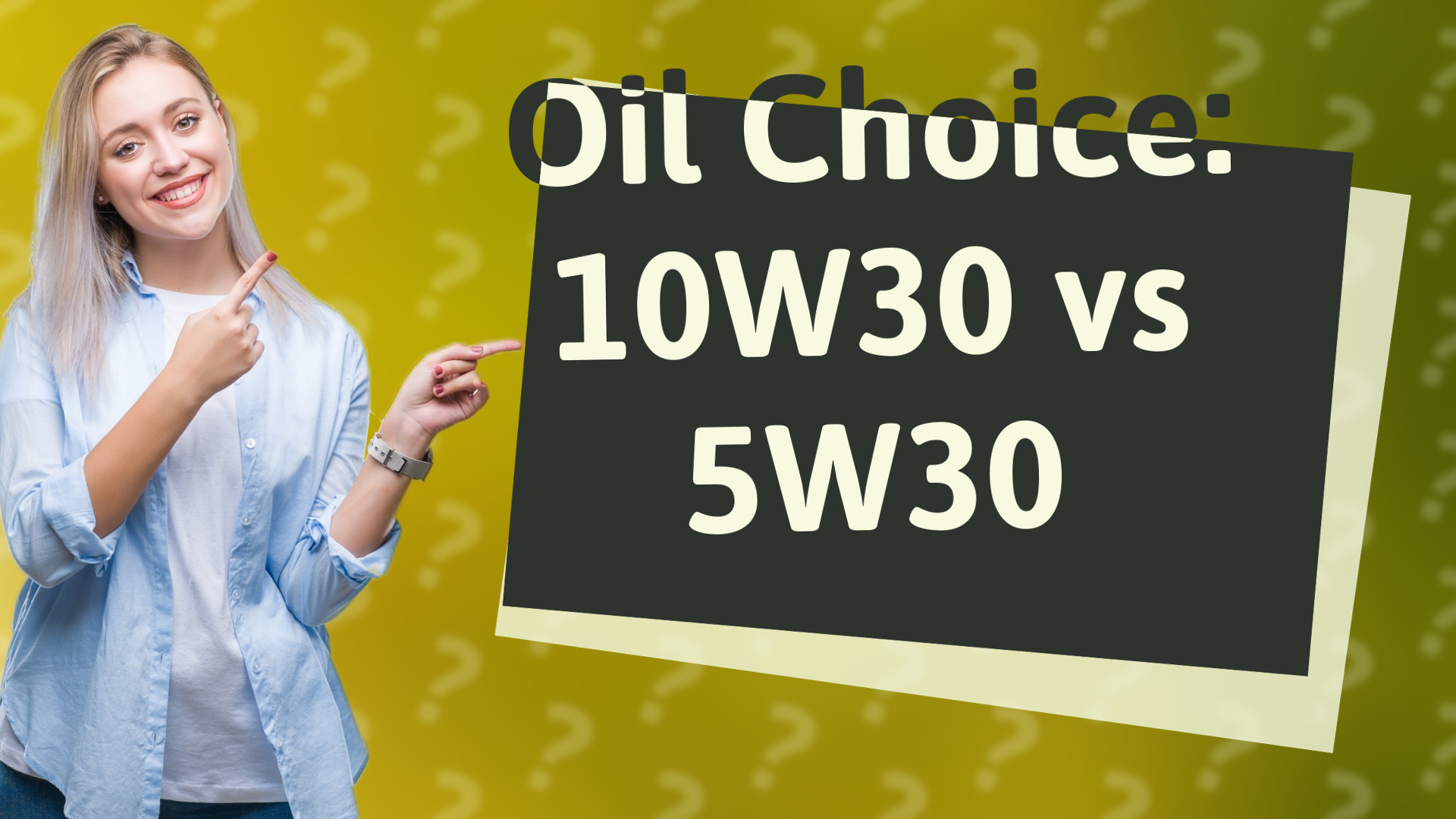 Oil Choice: 10W30 vs 5W30
