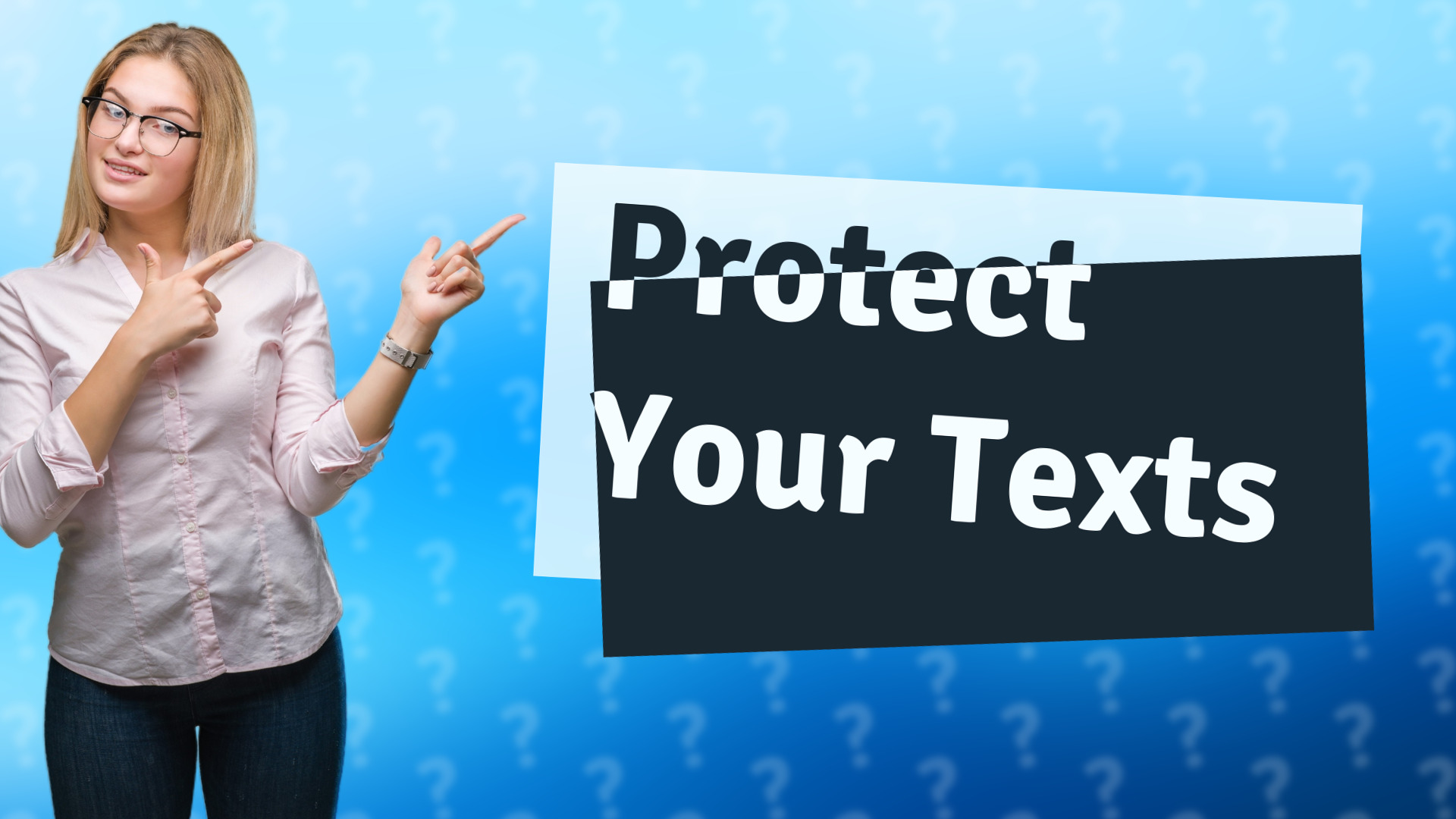 Protect Your Texts