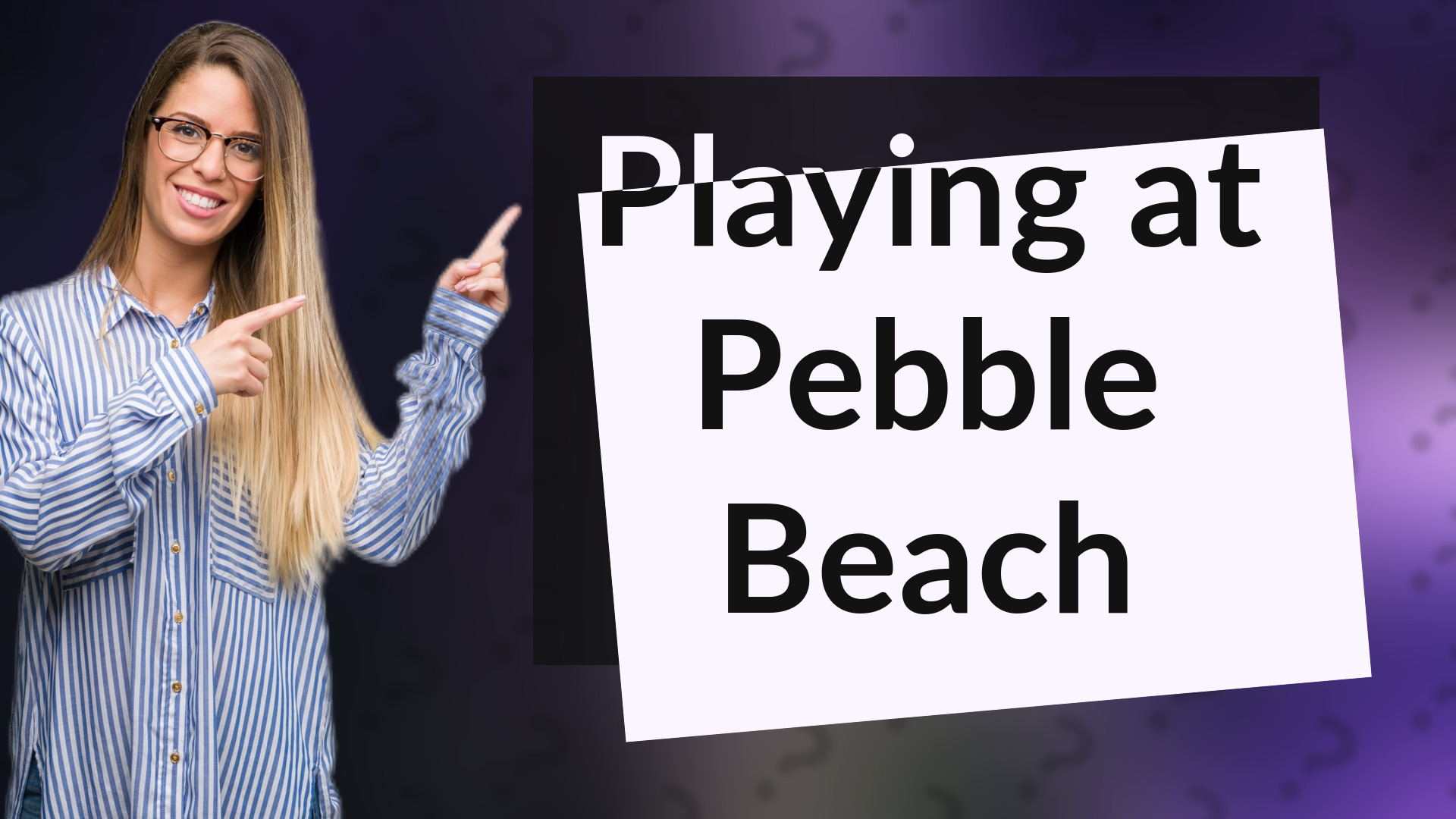 Playing at Pebble Beach