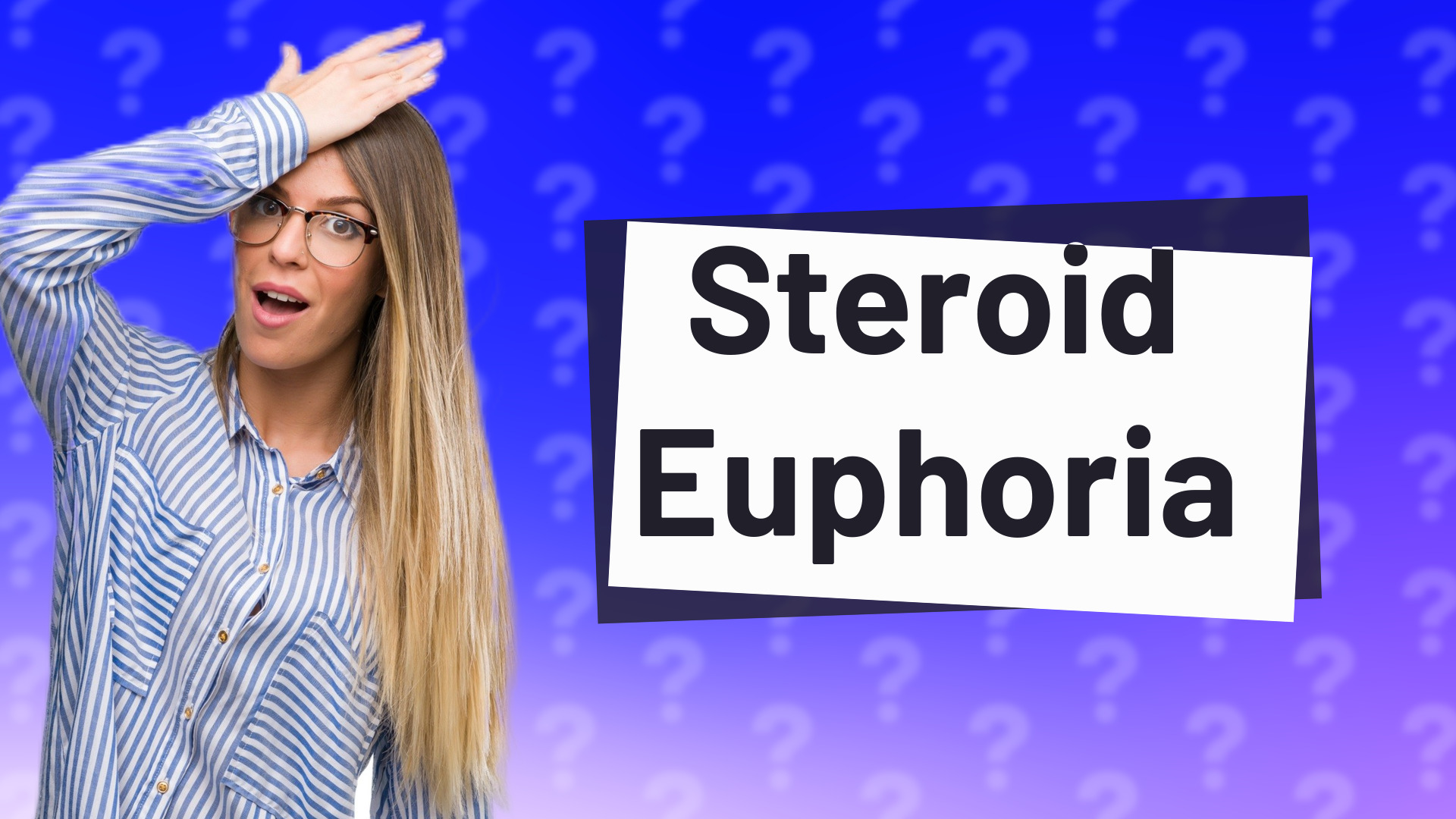 Steroid Euphoria