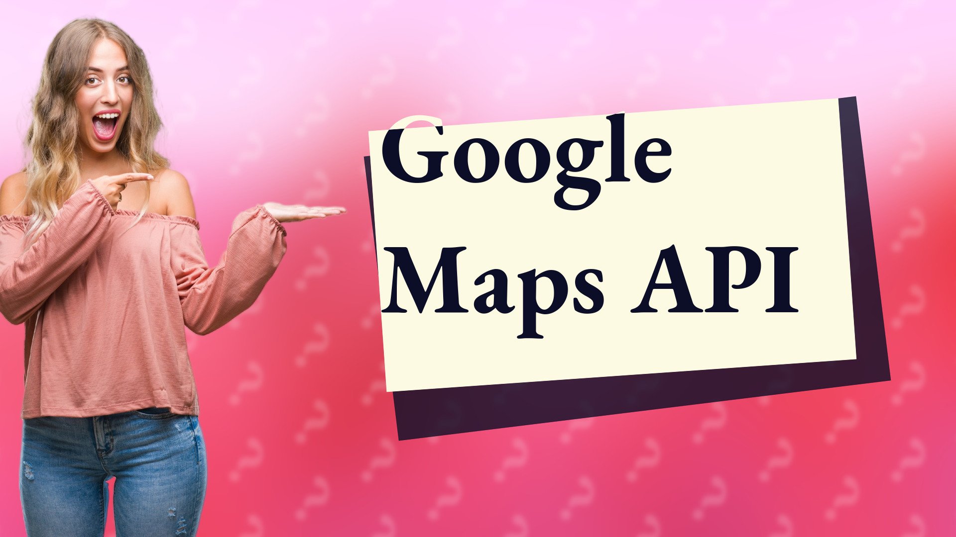 Google Maps API