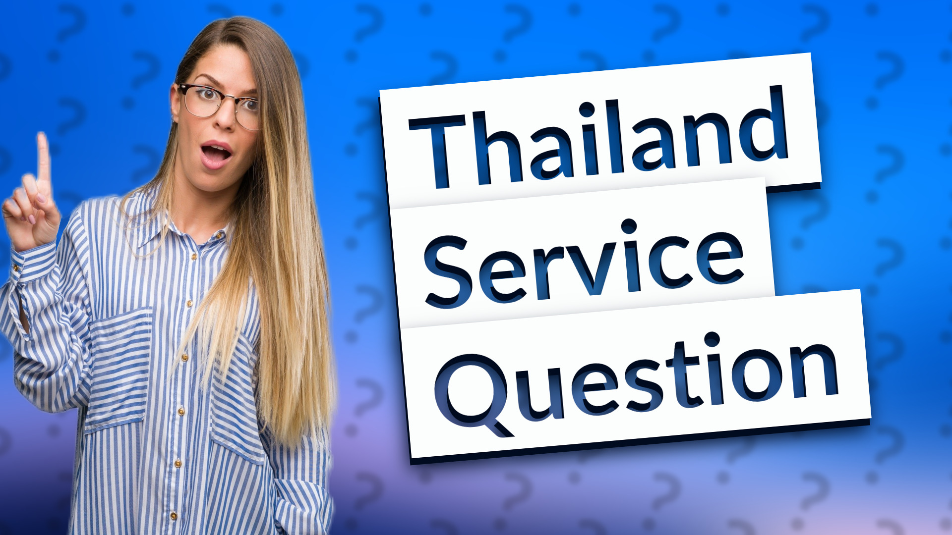 Thailand Service Question
