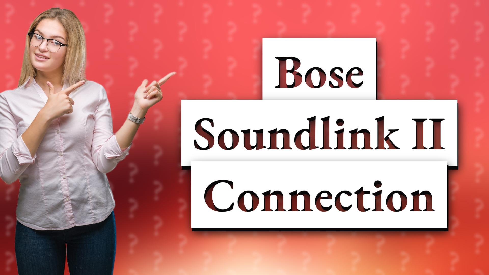 Bose Soundlink II Connection