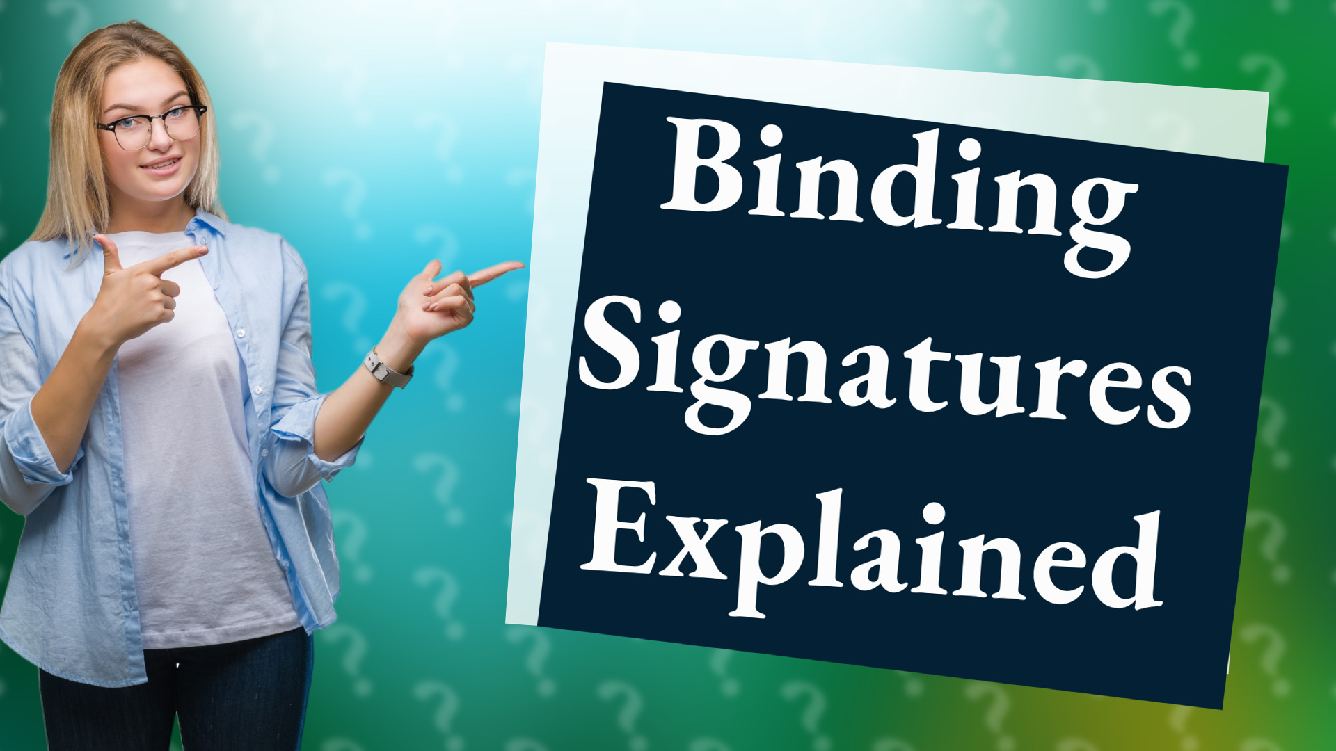 Binding Signatures Explained